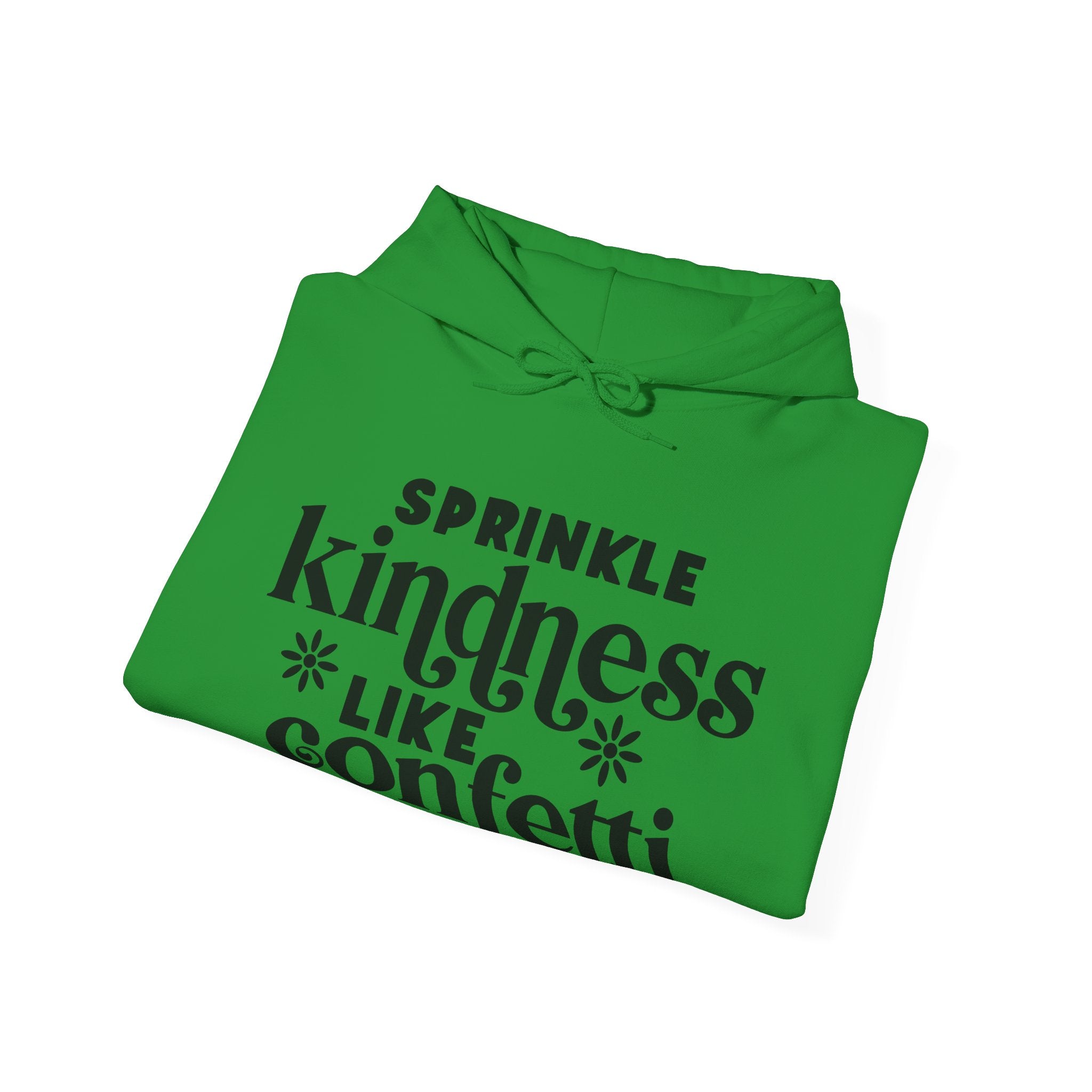 Sprinkle Kindness Like Confetti | Hoodie