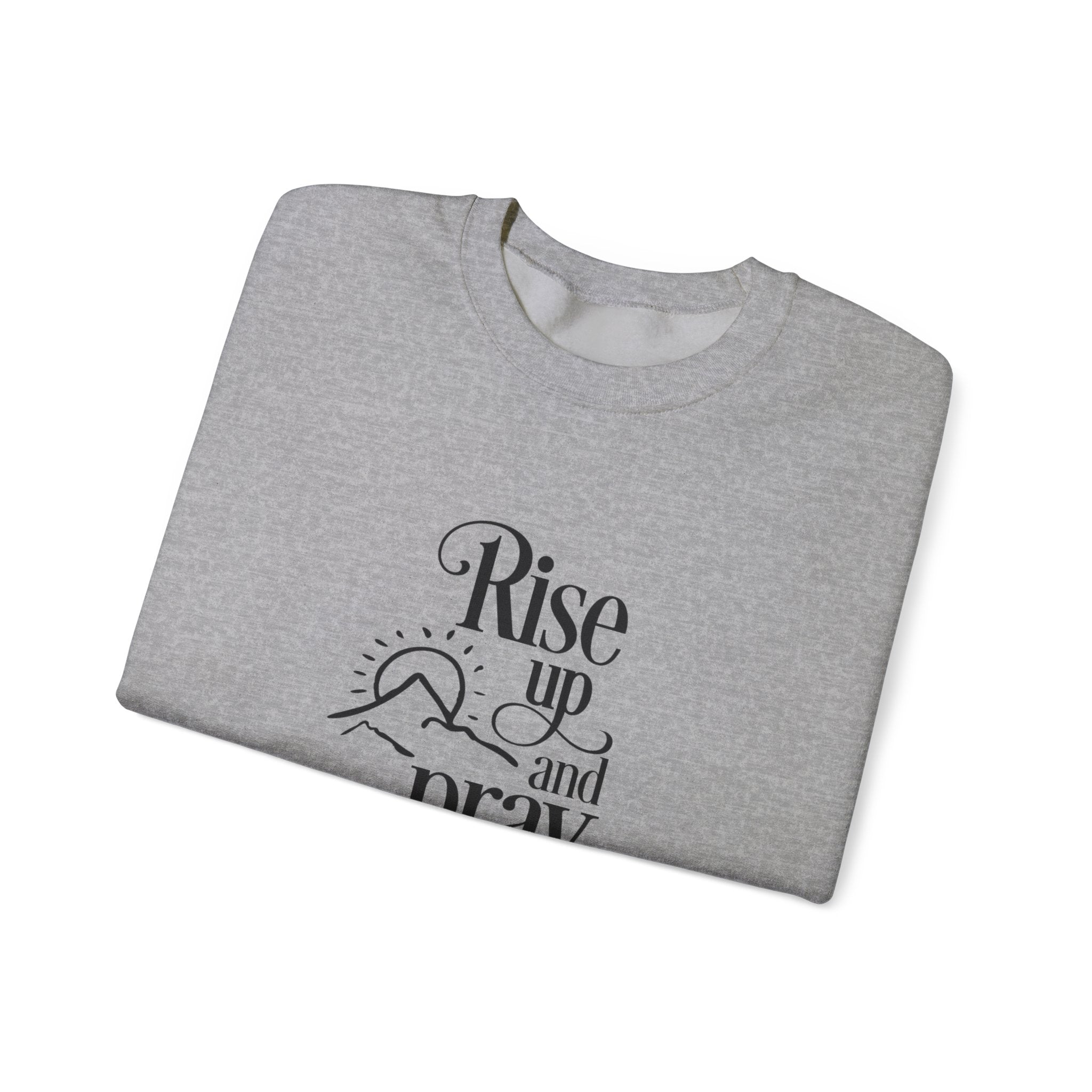 Rise Up and Pray | Crewneck Sweatshirt