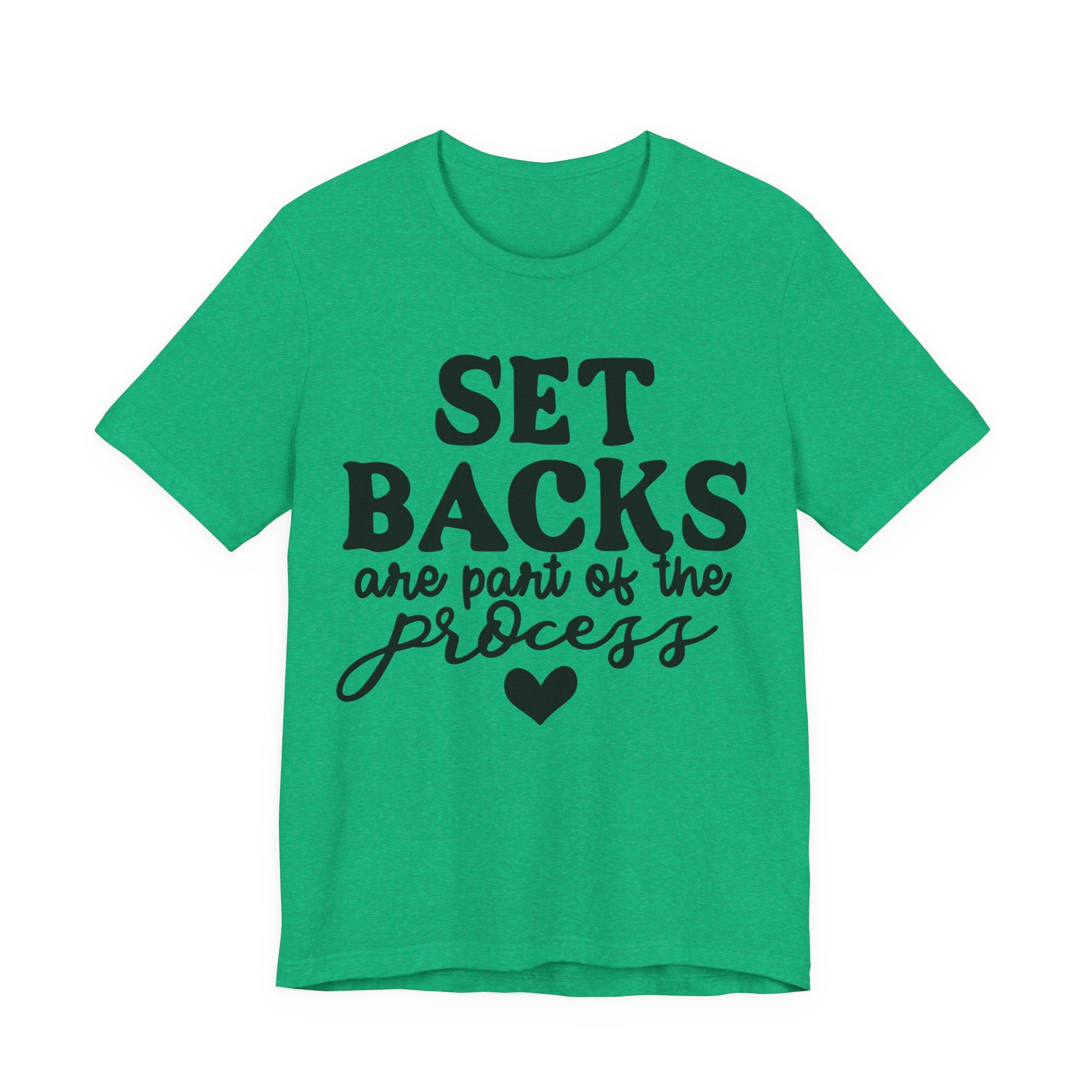 Setbacks Are Part of the Process | Tee