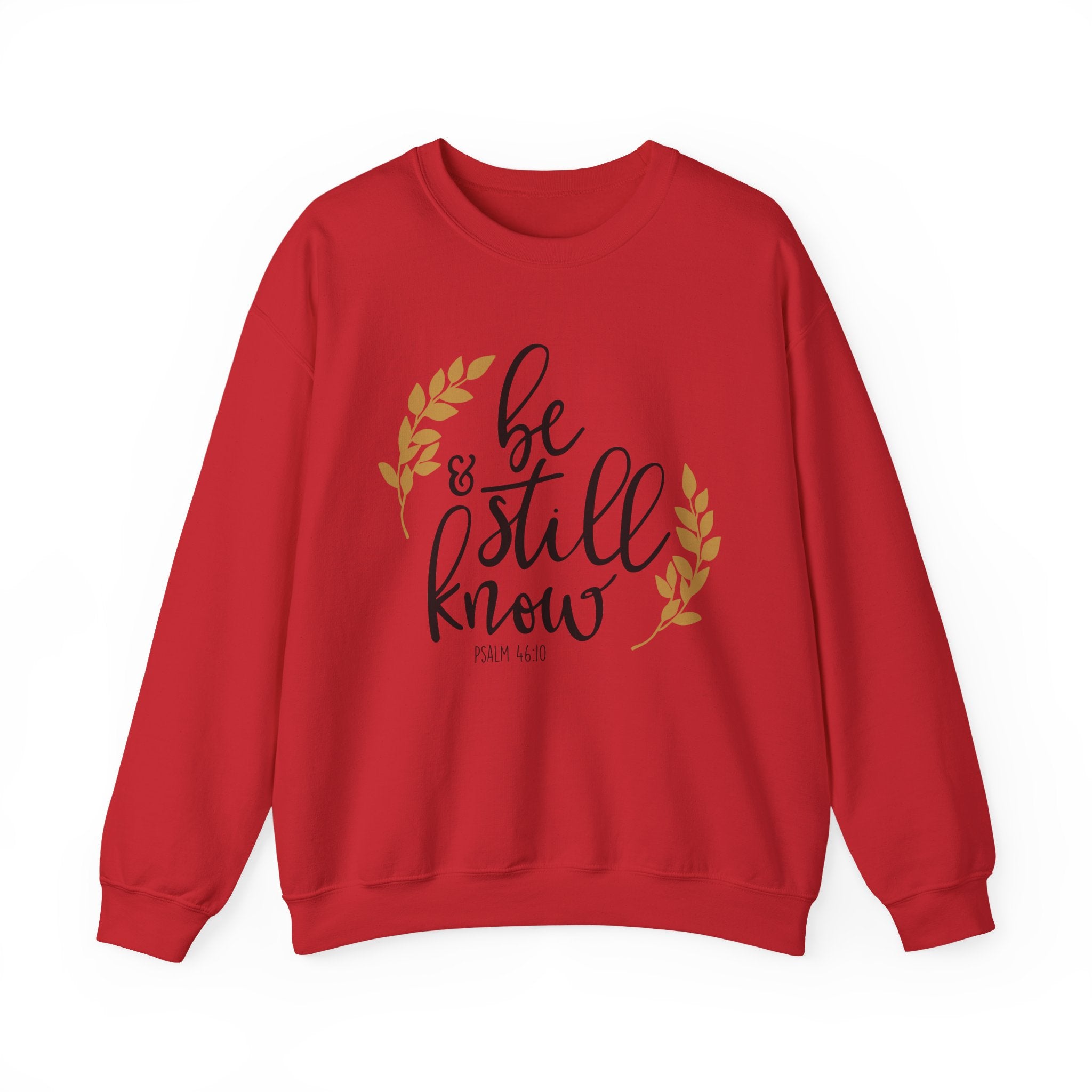 Be Still and Know Psalms 46:10 | Crewneck Sweatshirt