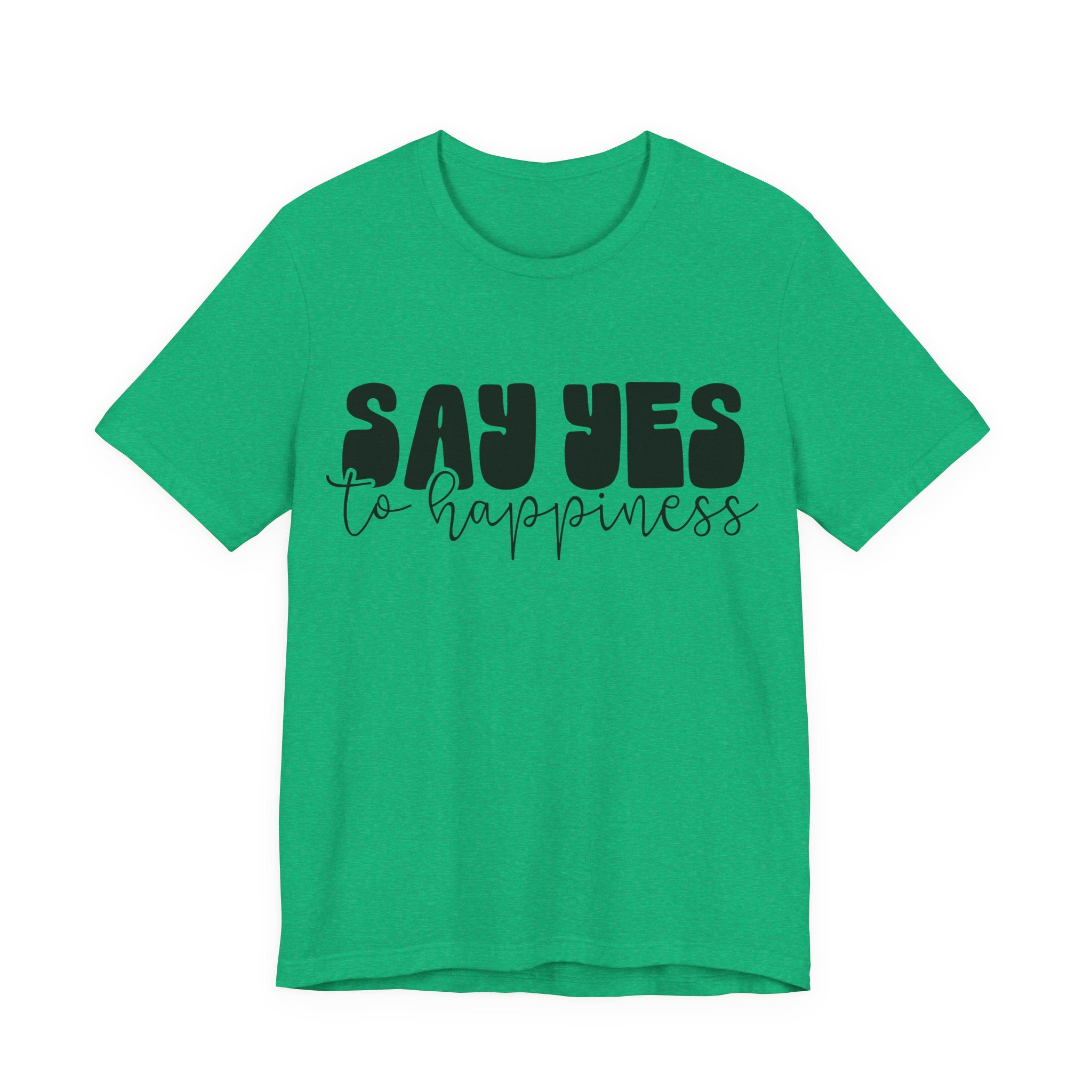 Say Yes to Happiness | Tee