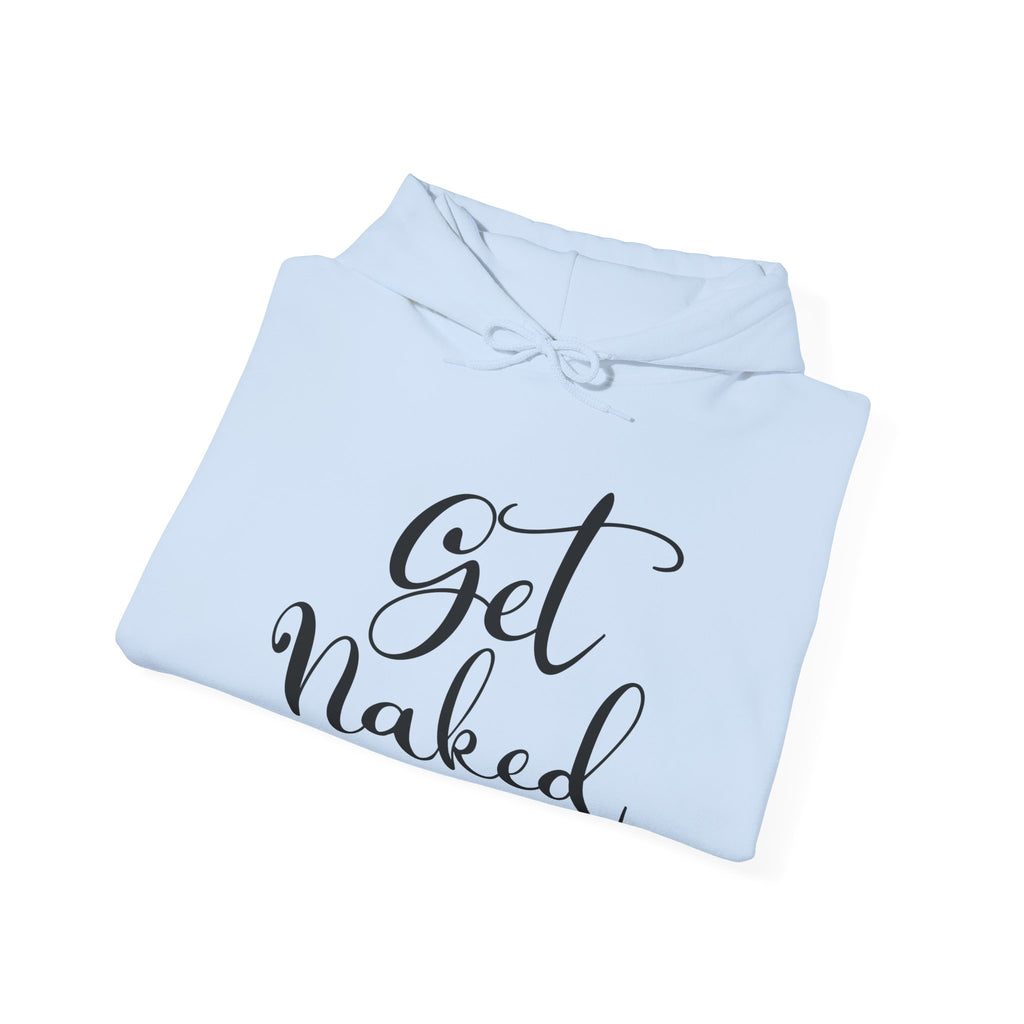 Get Naked | Hoodie