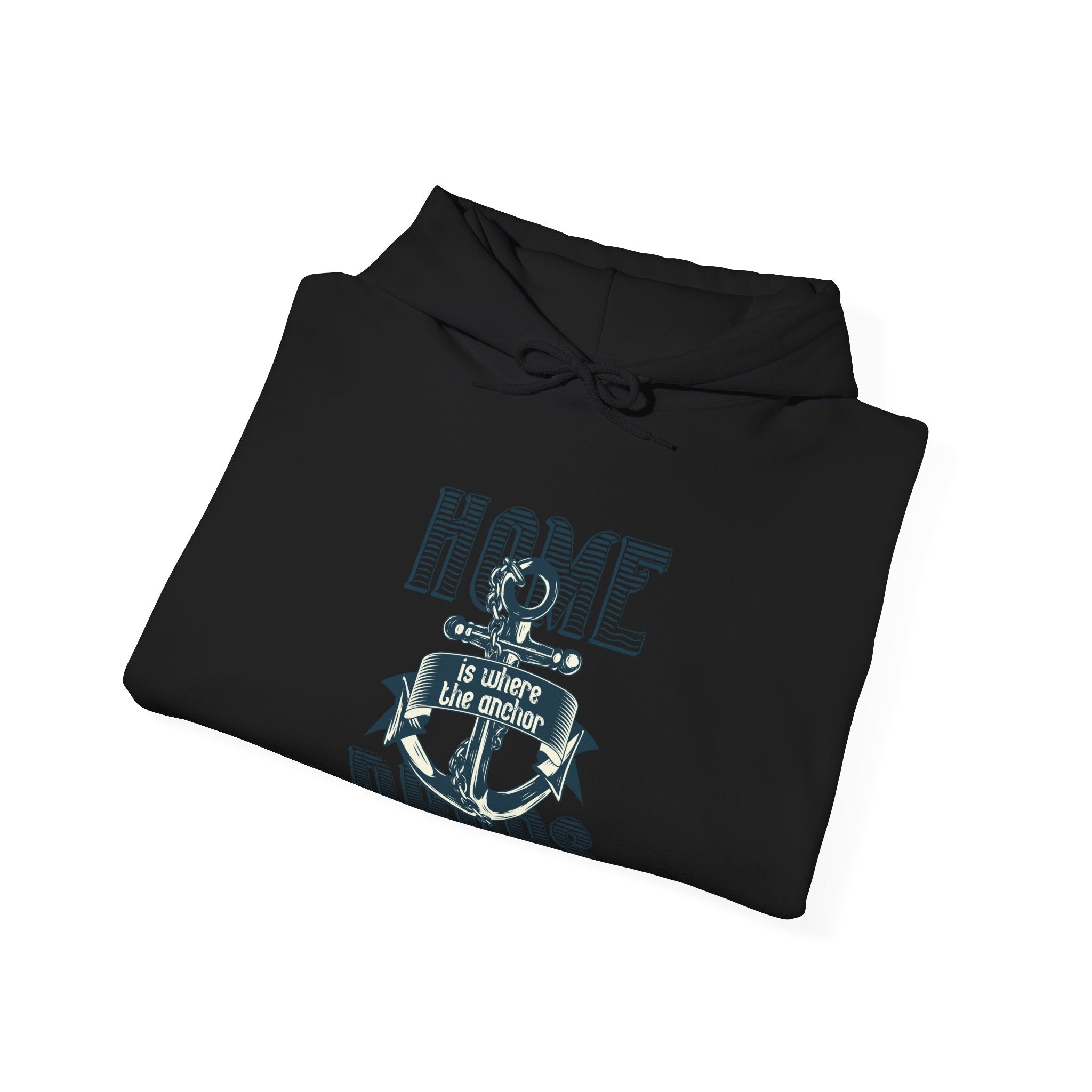Home Is Where the Anchor Drops | Hoodie