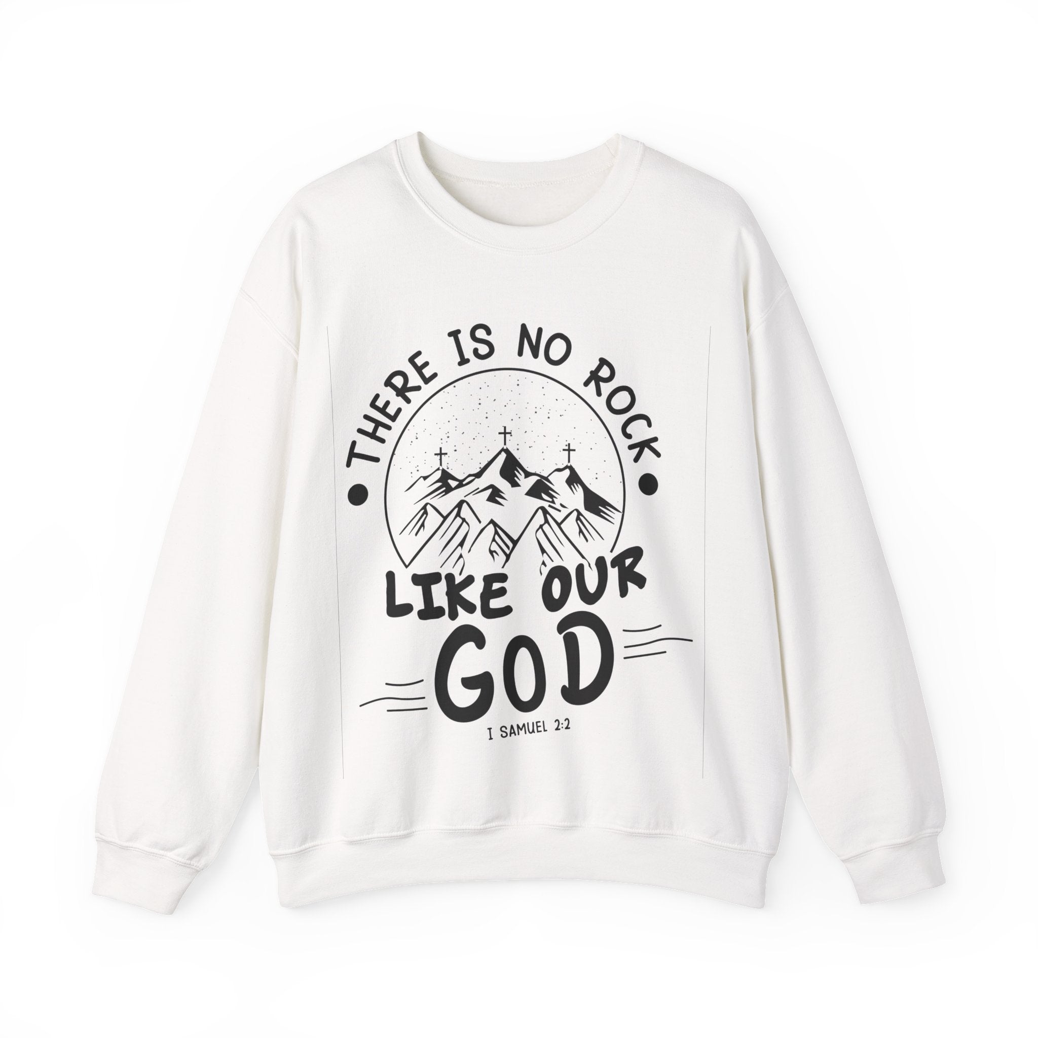 There Is No Rock Like Our God | Crewneck Sweatshirt