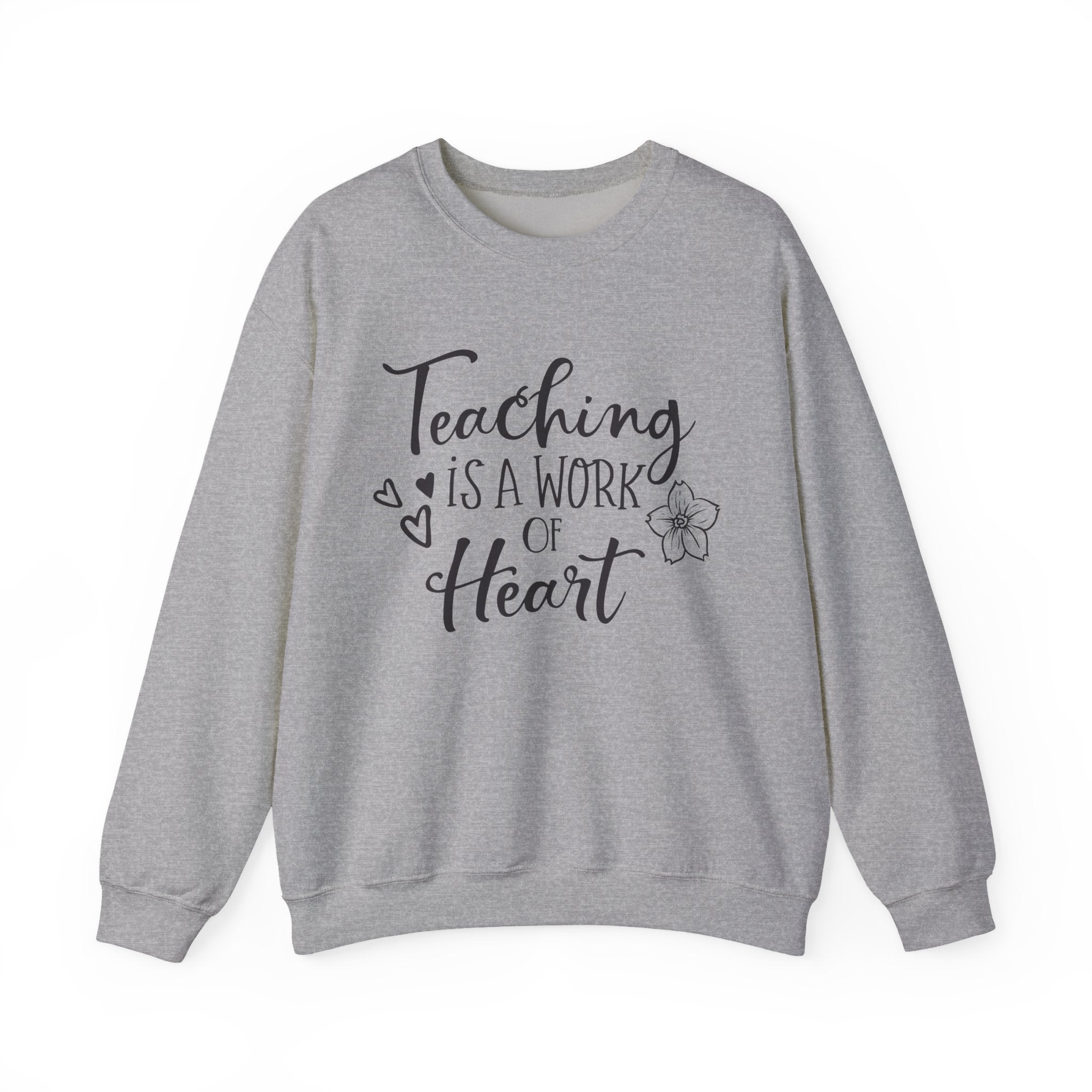 Teaching Is a Work of the Heart | Crewneck Sweatshirt