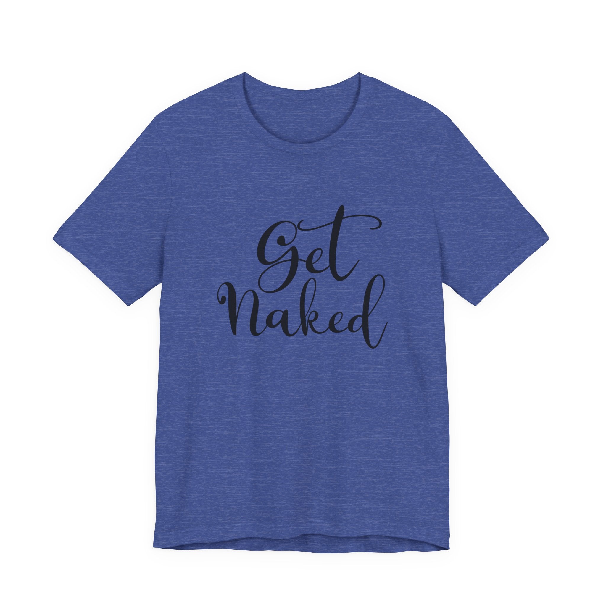 Get Naked | Tee