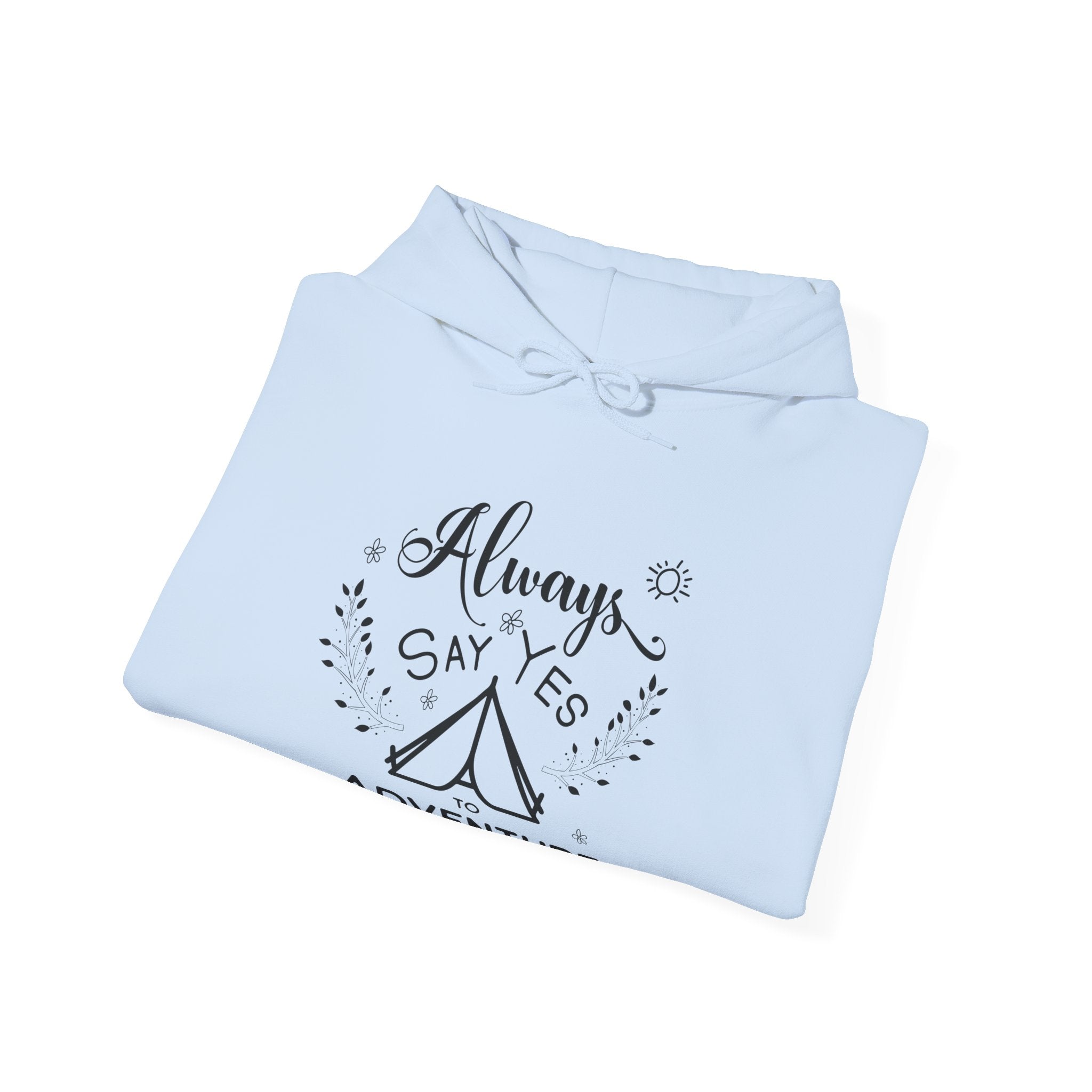 Always Say Yes to Adventure | Hoodie
