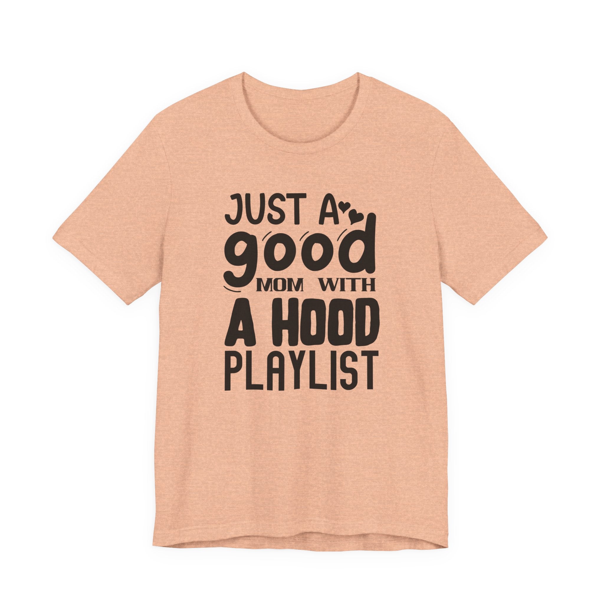 Just a Good Mom With a Hood Playlist | Tee