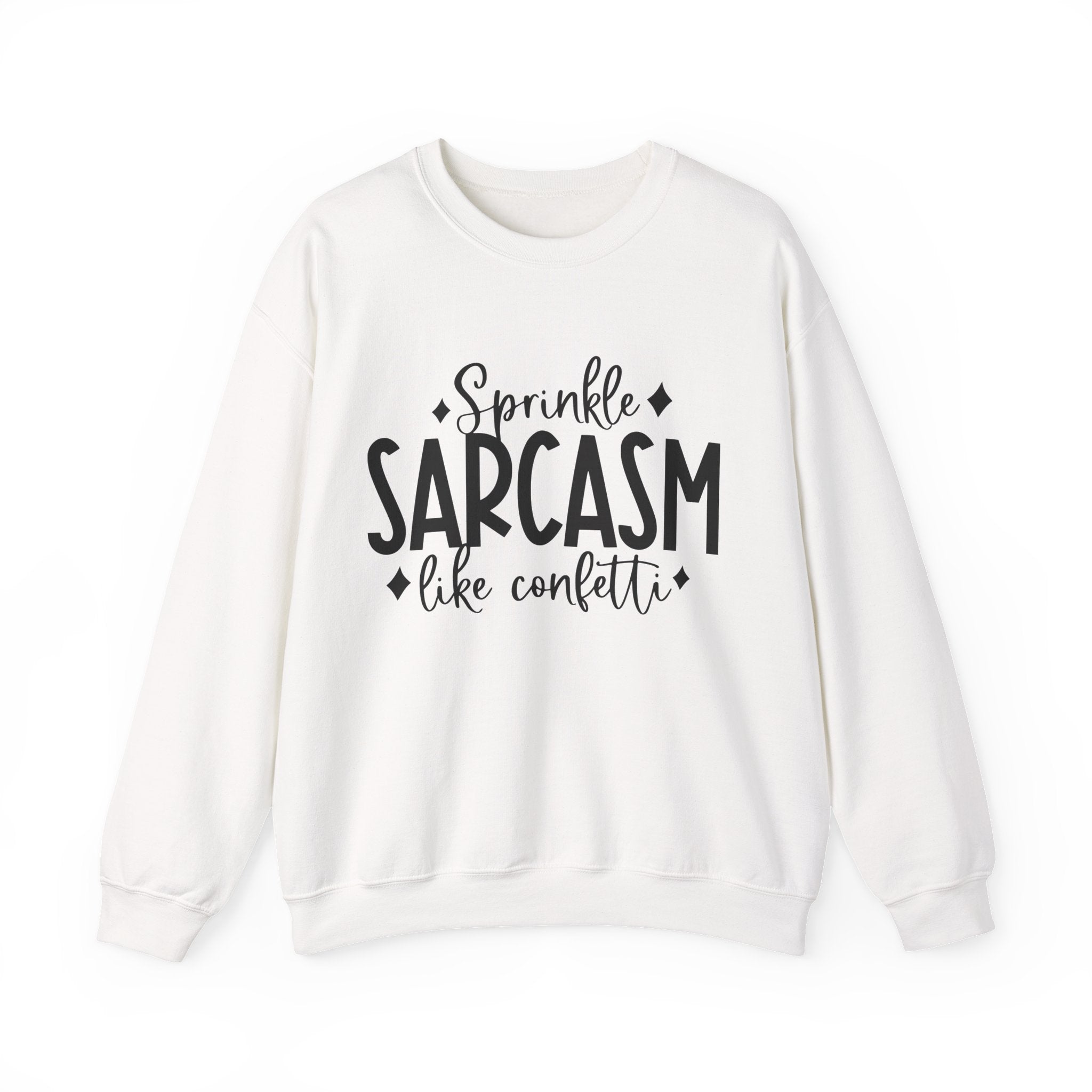 Sprinkle Sarcasm Like Confetti | Crewneck Sweatshirt