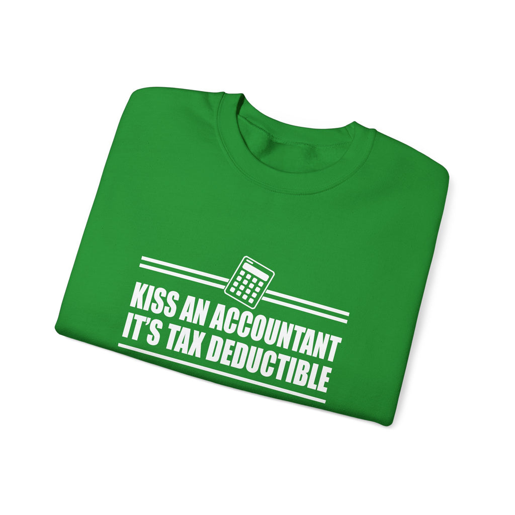 Kiss an Accountant, It's Tax Deductible | Crewneck Sweatshirt