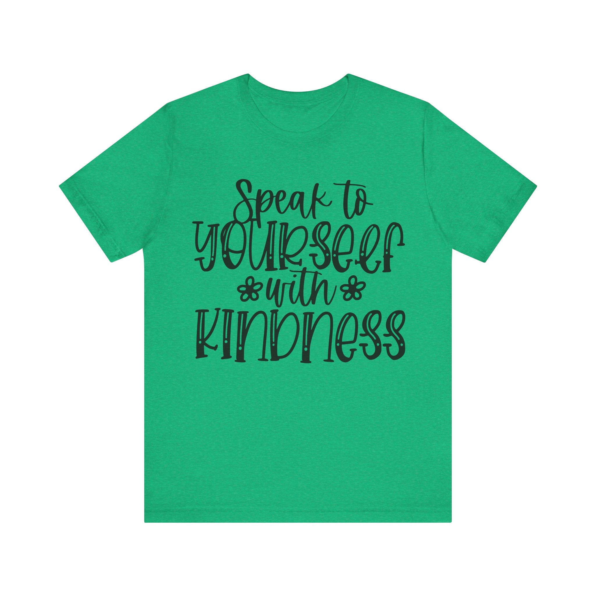 Speak to Yourself With Kindness | Tee