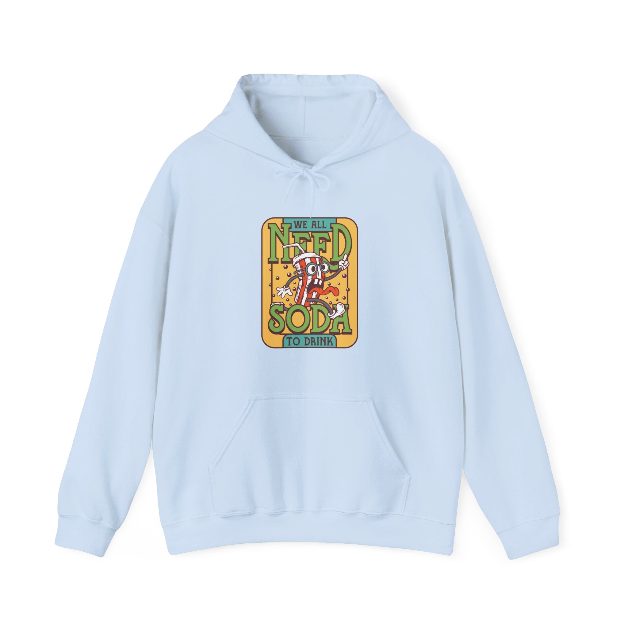 We All Need a Soda to Drink | Hoodie