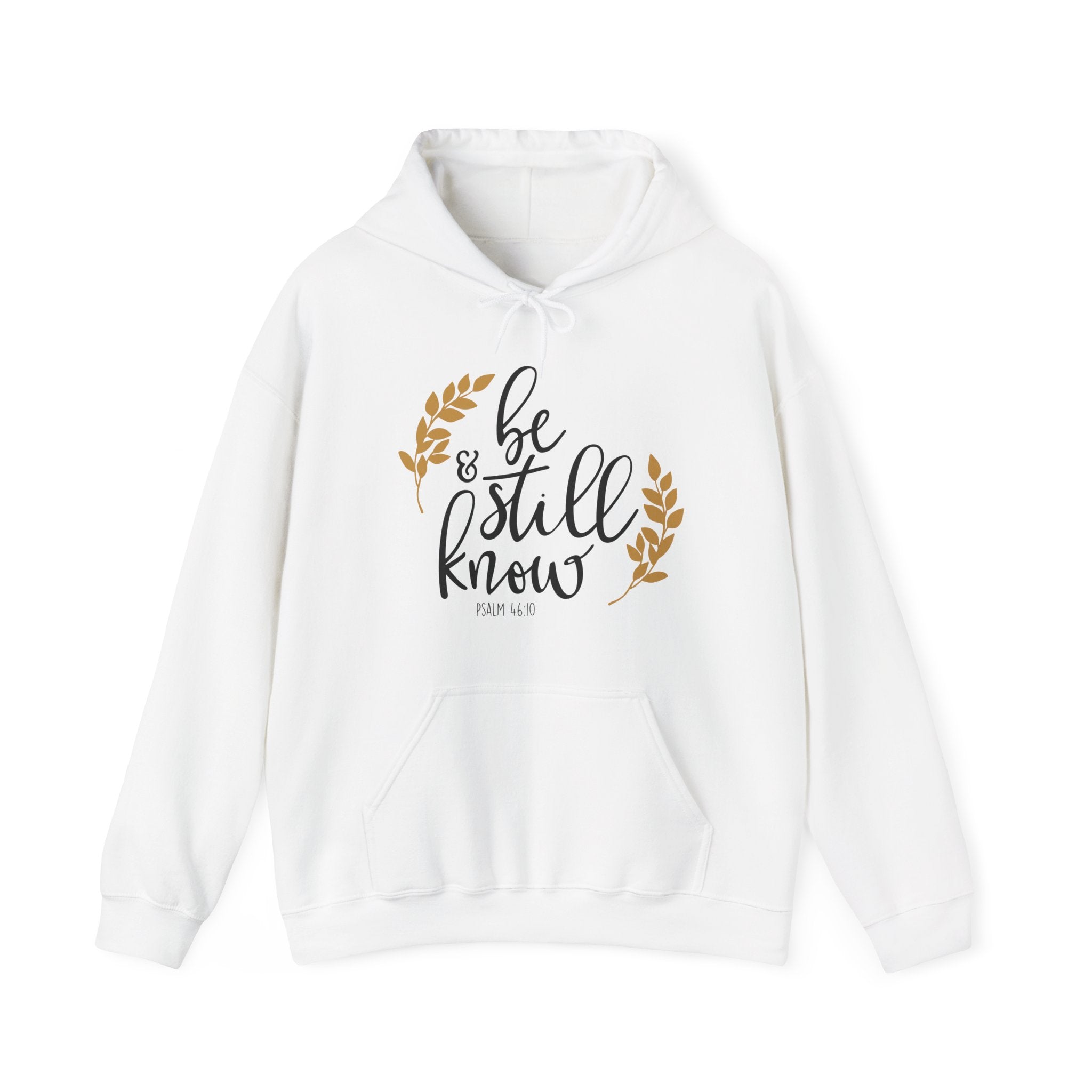 Be Still and Know Psalms 46:10 | Hoodie