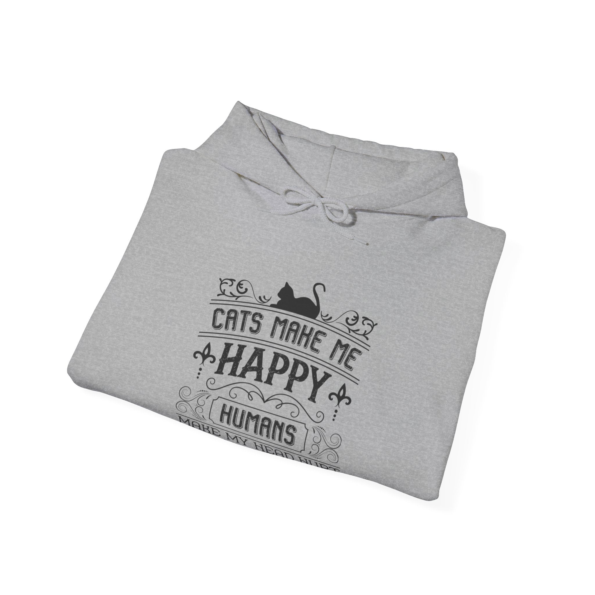 Cats Make Me Happy, Humans Make My Head Hurt | Hoodie