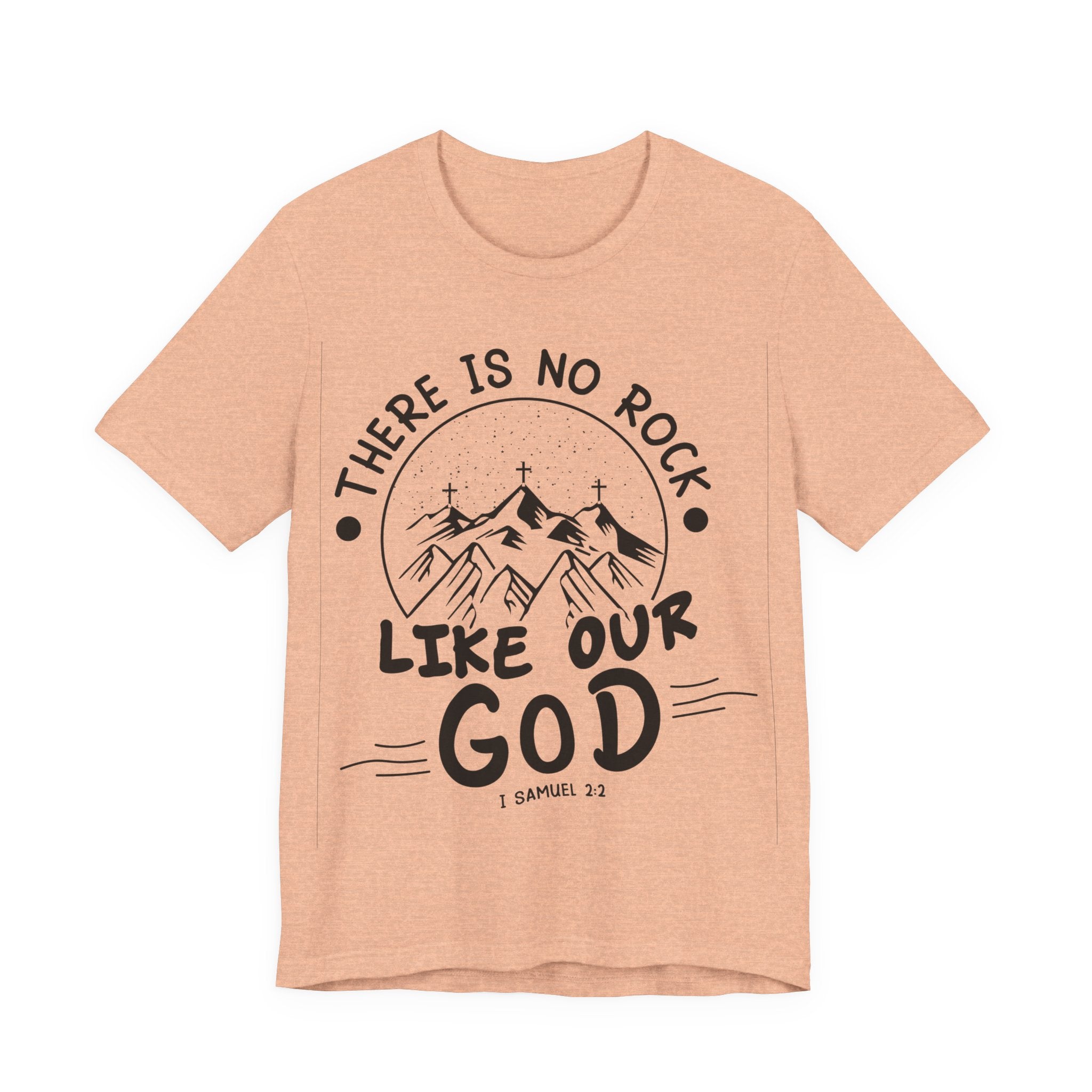 There Is No Rock Like Our God | Tee