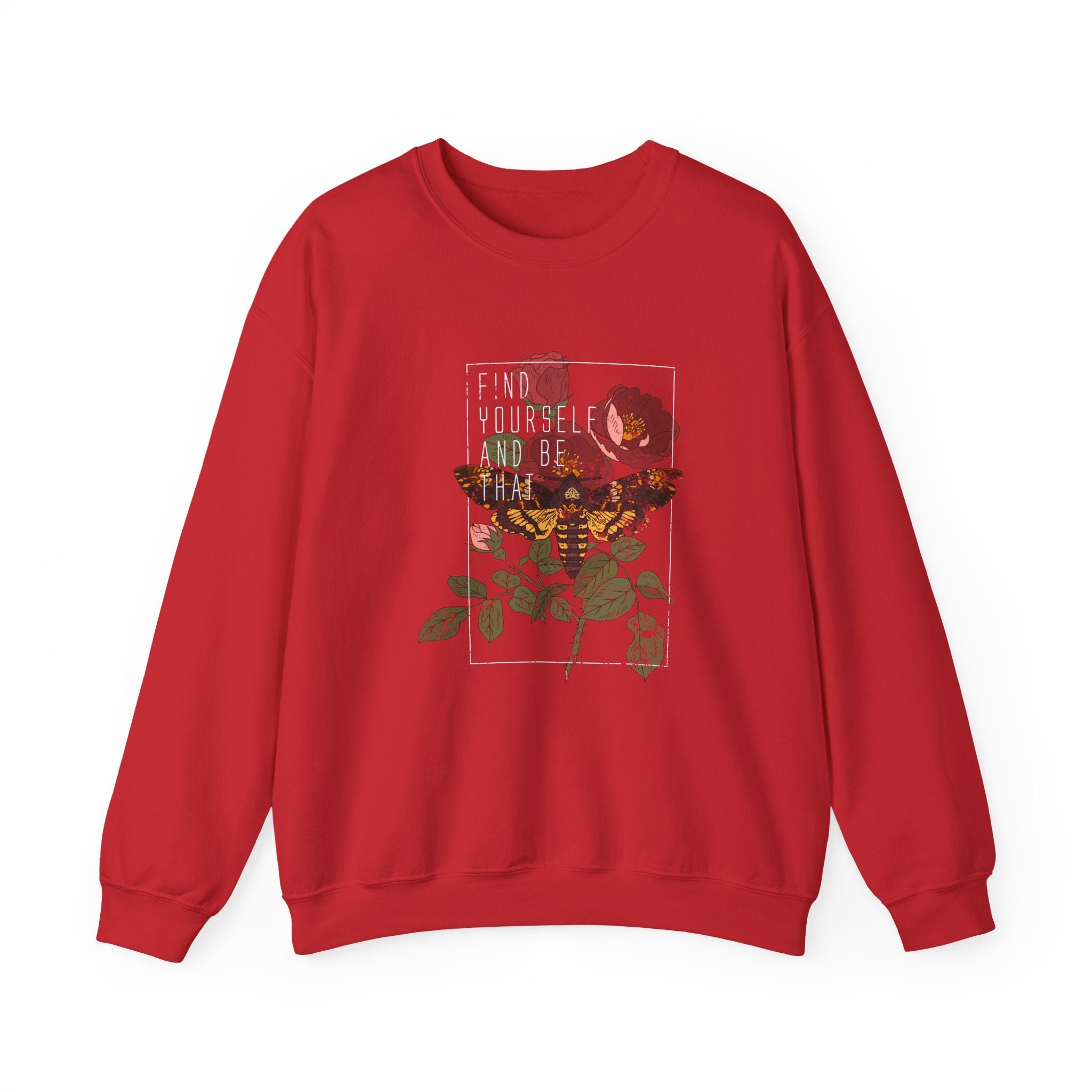 Find Yourself and Be That Rose and Butterfly | Crewneck Sweatshirt