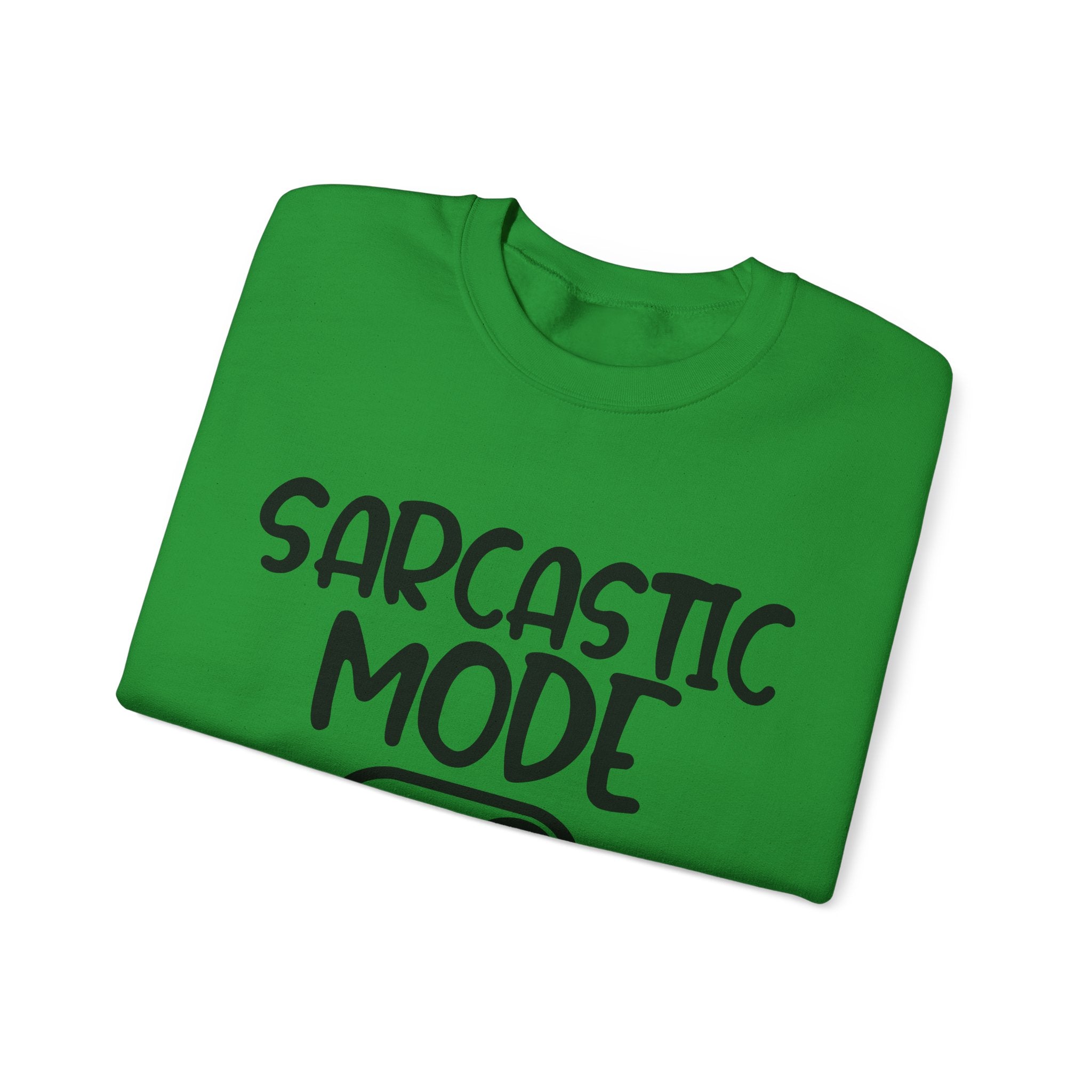 Sarcastic Mode On | Crewneck Sweatshirt
