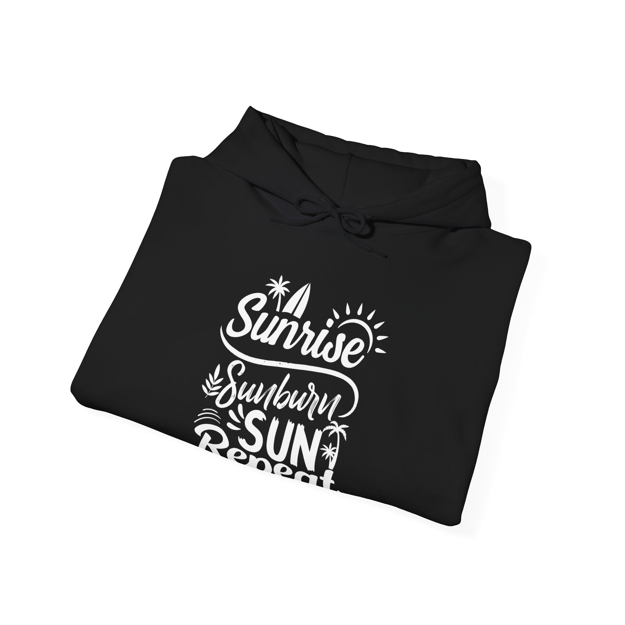 Sunrise, Sunburn, Sun, Repeat | Hoodie
