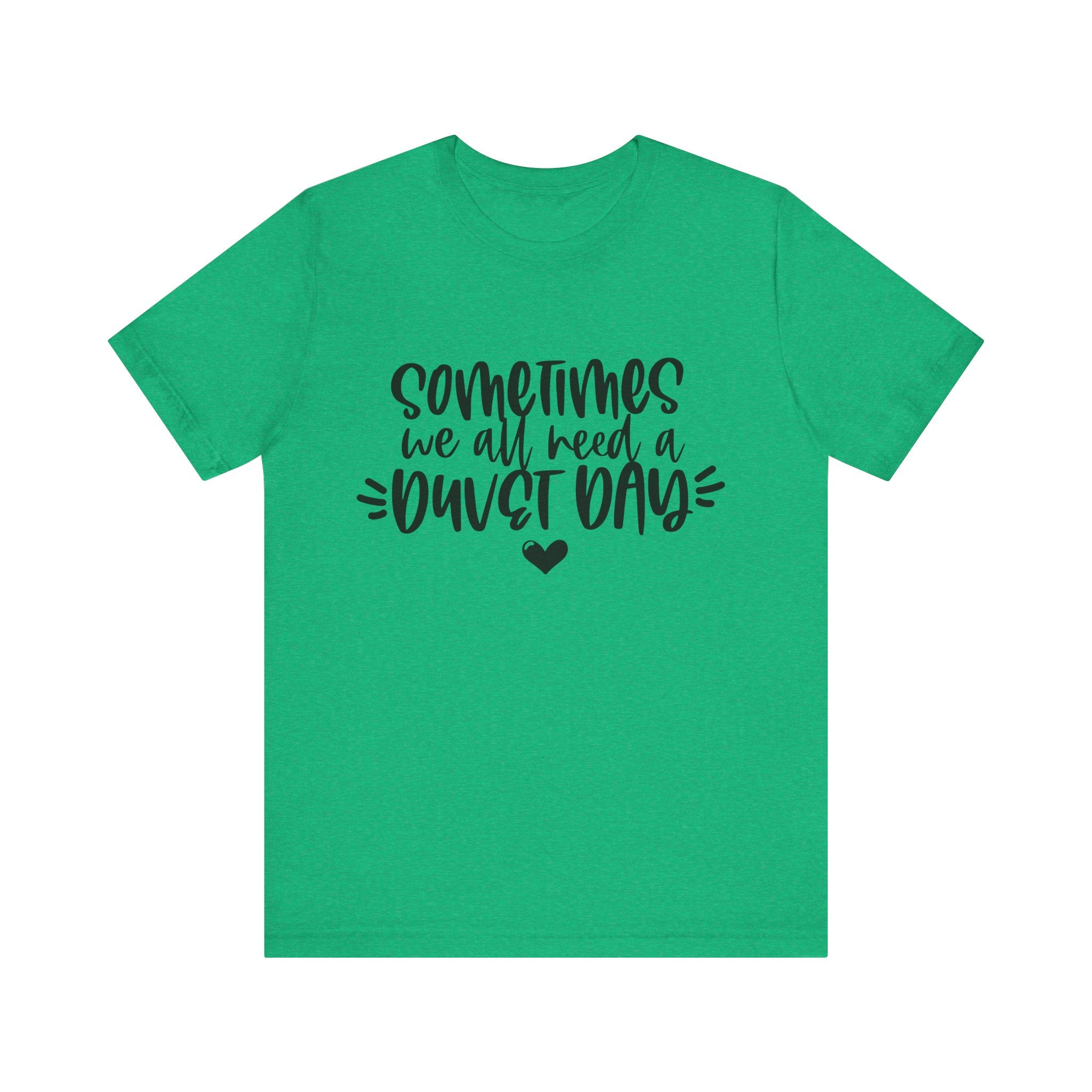 Sometimes We All Need a Duvet Day | Tee