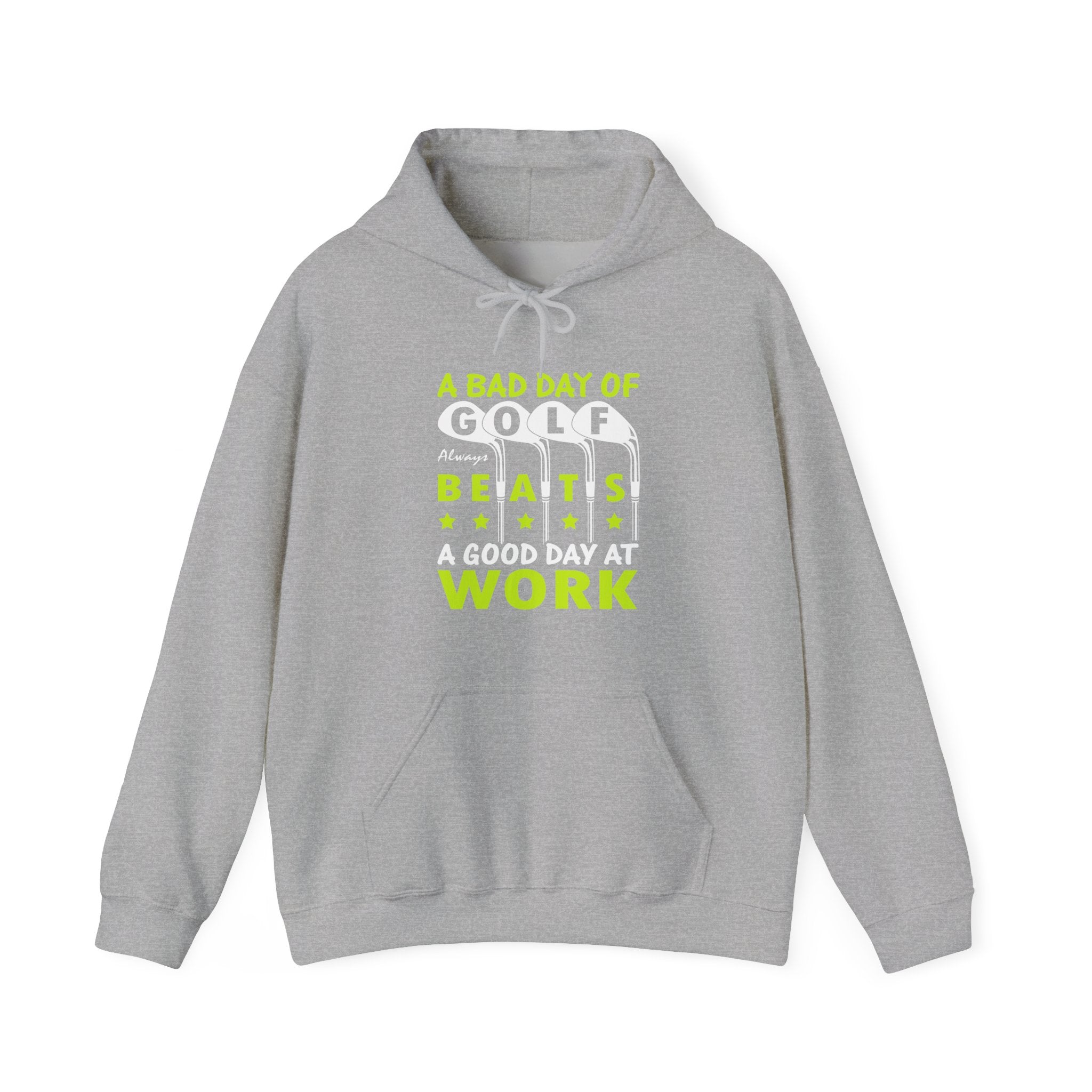 A Bad Day of Golf Always Beats a Good Day at Work | Hoodie