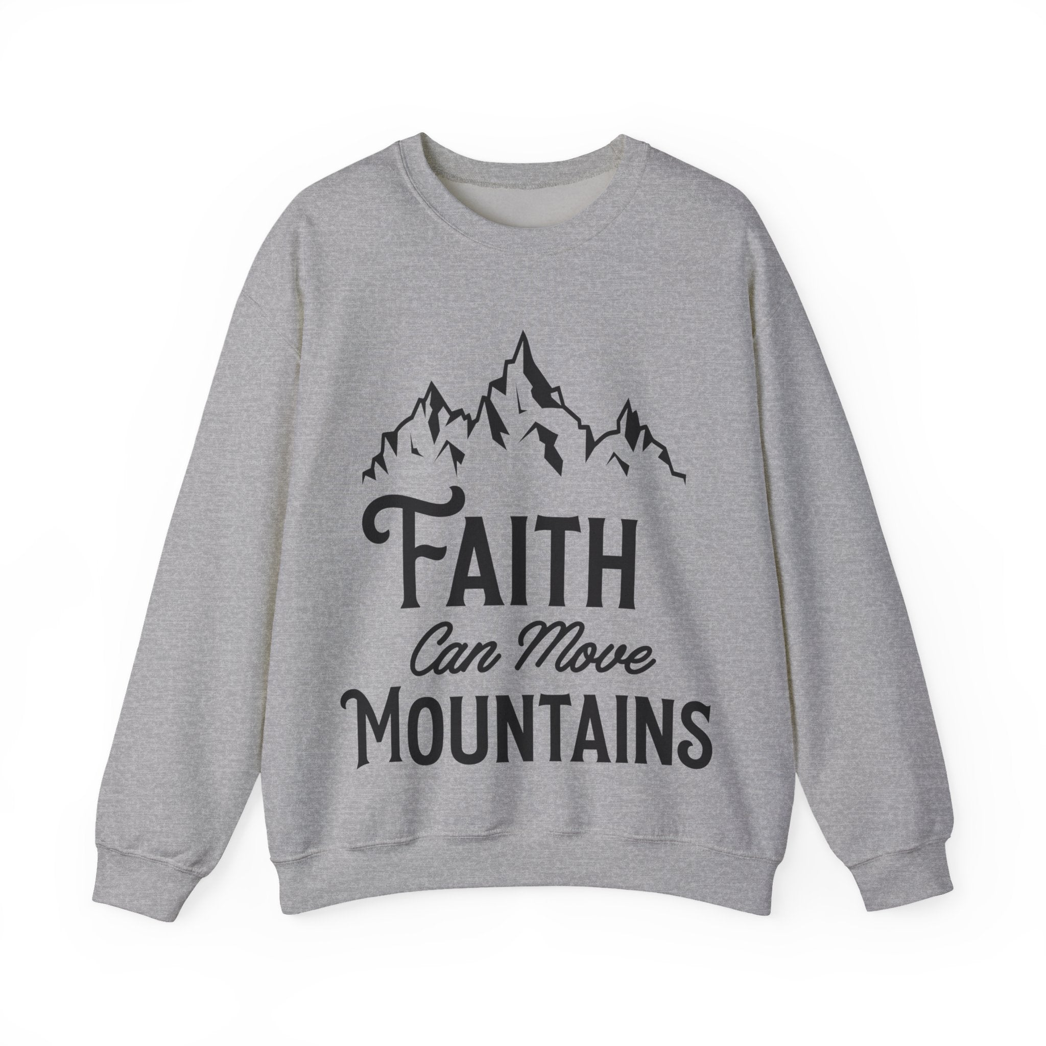 Faith Can Move Mountains | Crewneck Sweatshirt