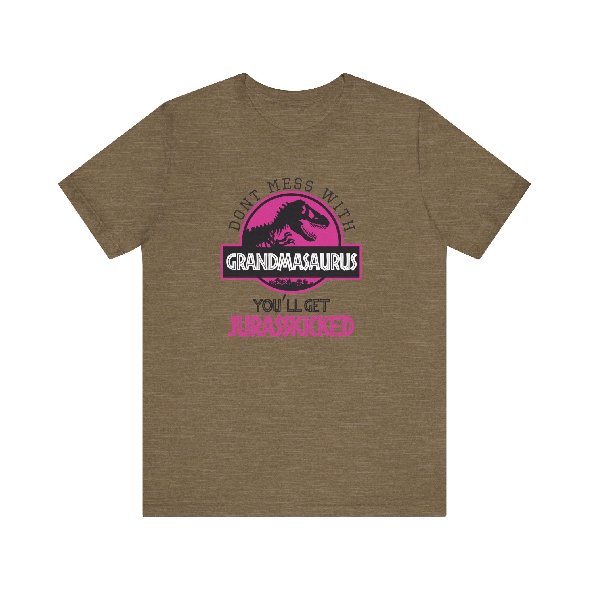 Don't Mess With Grandma, You'll Get Jurasskicked | Tee