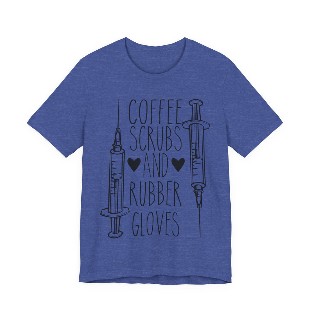 Coffee, Scrubs, and Rubber Gloves | Tee