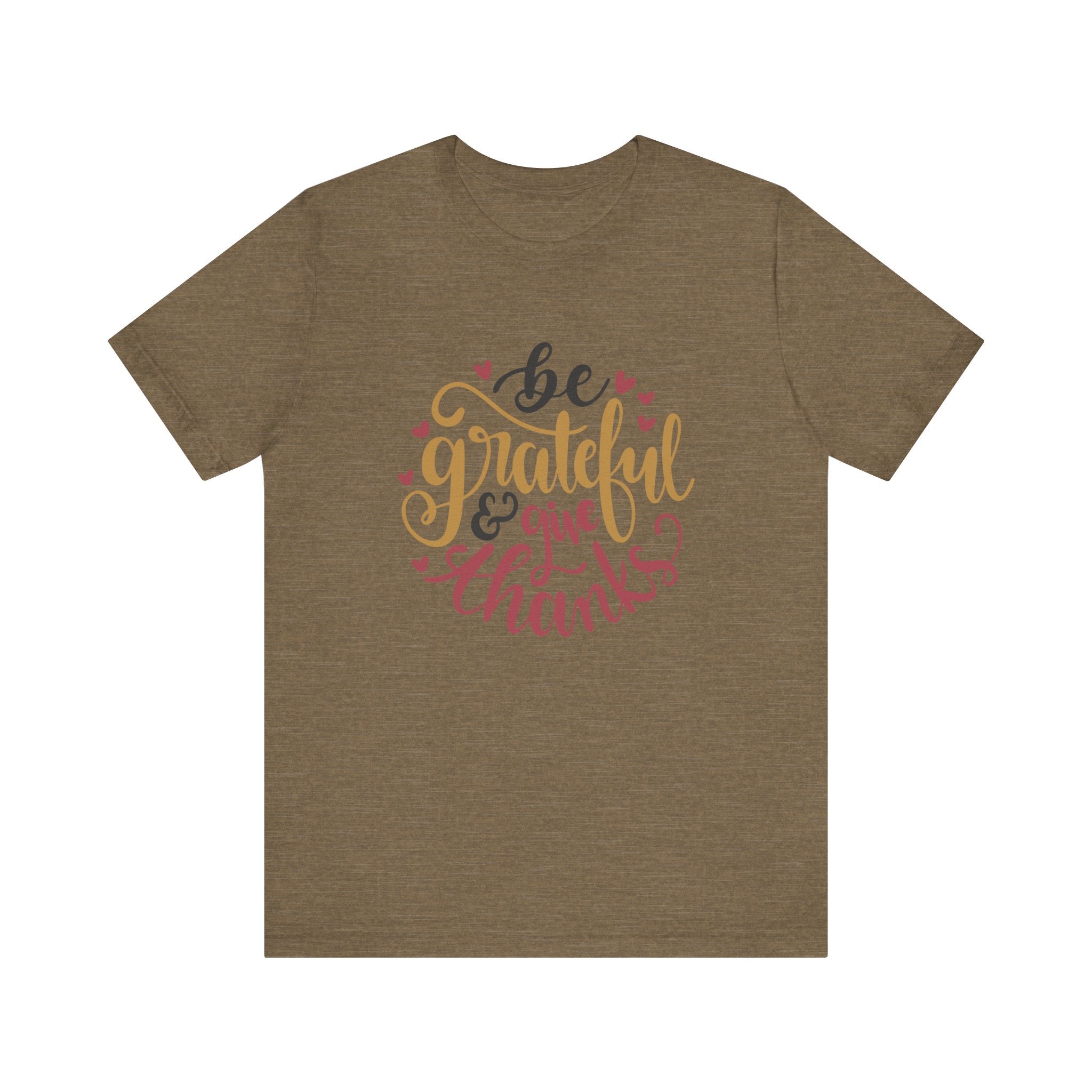 Be Grateful and Give Thanks | Tee