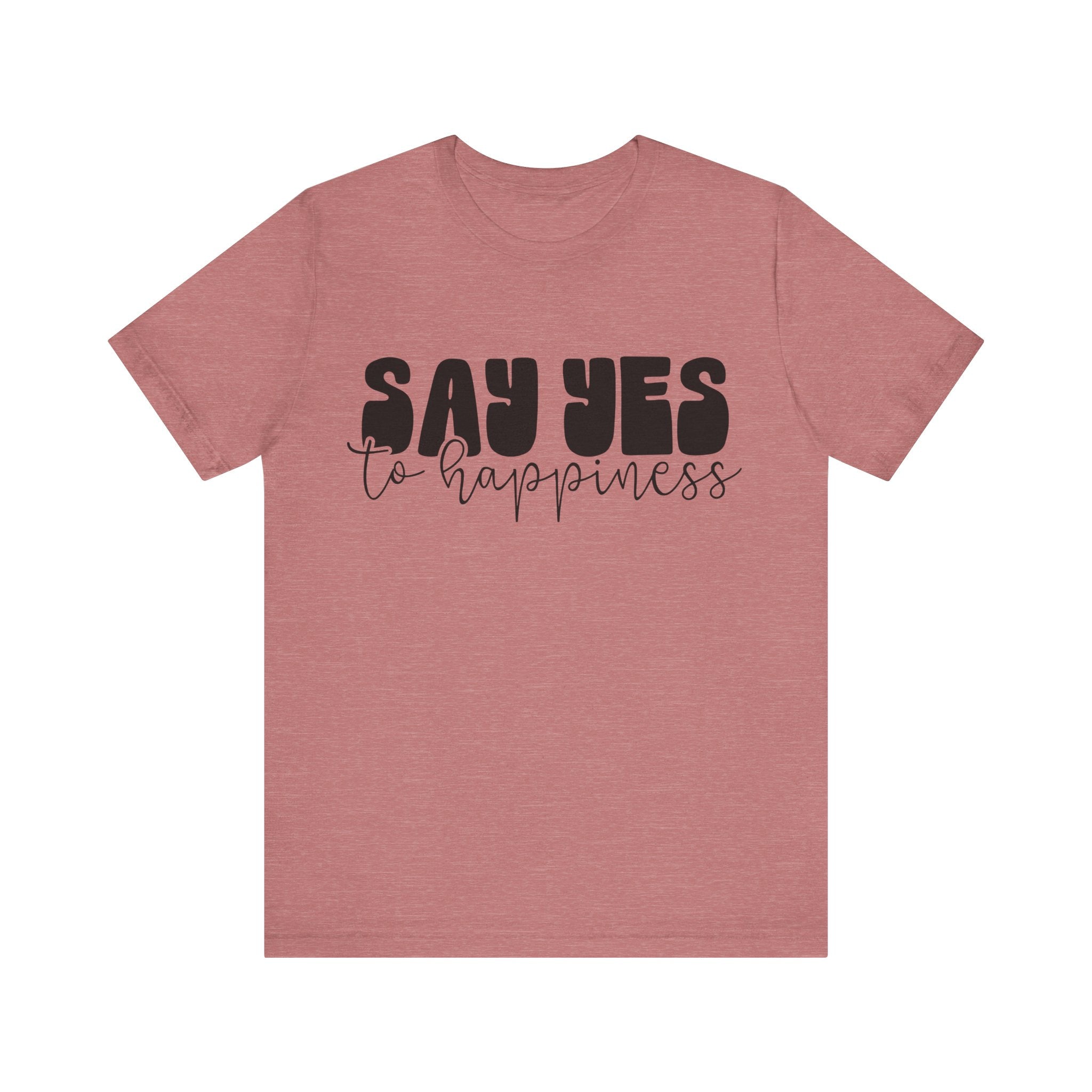 Say Yes to Happiness | Tee