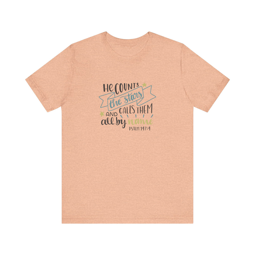 He Counts the Stars and Calls Them All by Name Psalm 147:4 | Tee