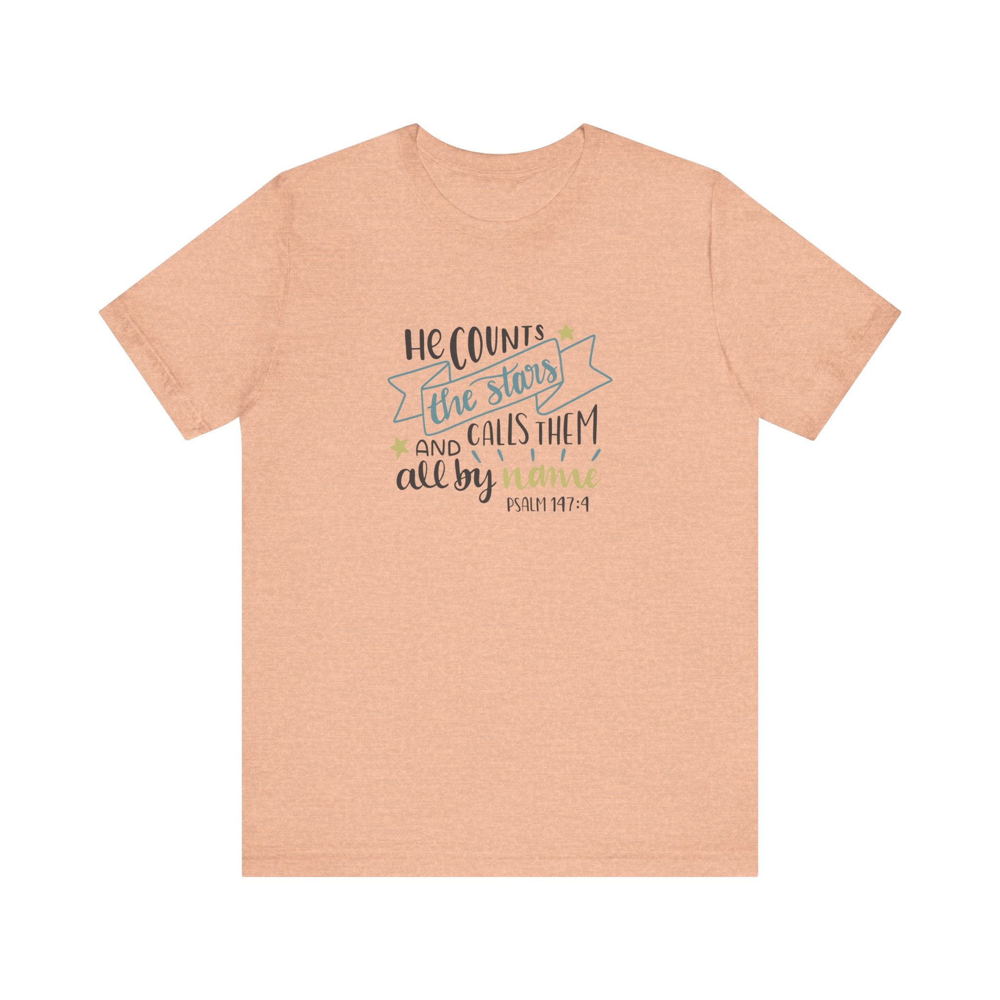 He Counts the Stars and Calls Them All by Name Psalm 147:4 | Tee