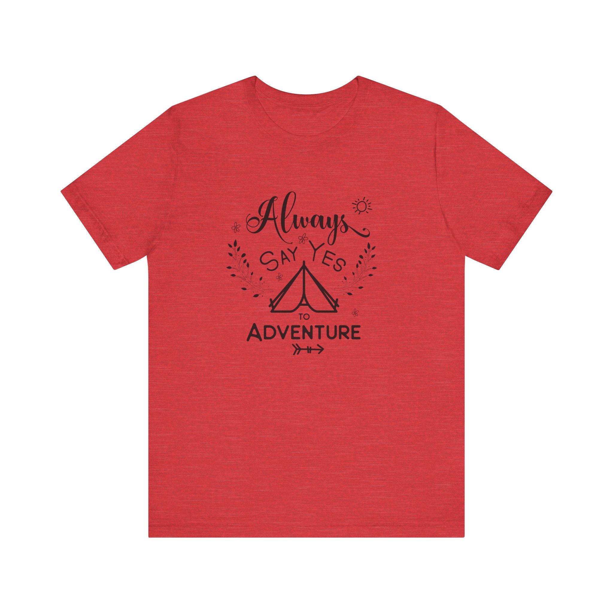 Always Say Yes to Adventure | Tee