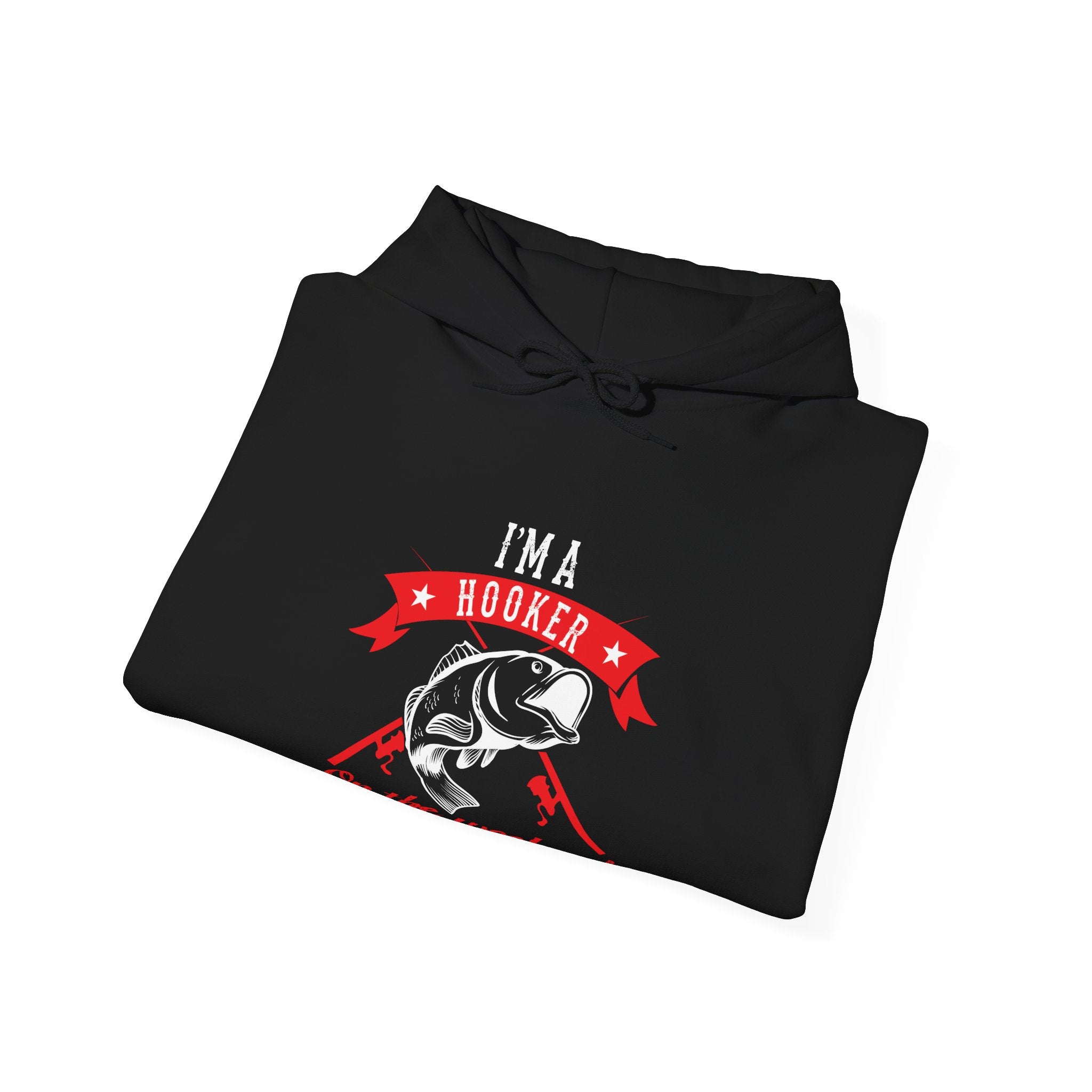 I Am a Hooker on the Weekend (Fishing) | Hoodie