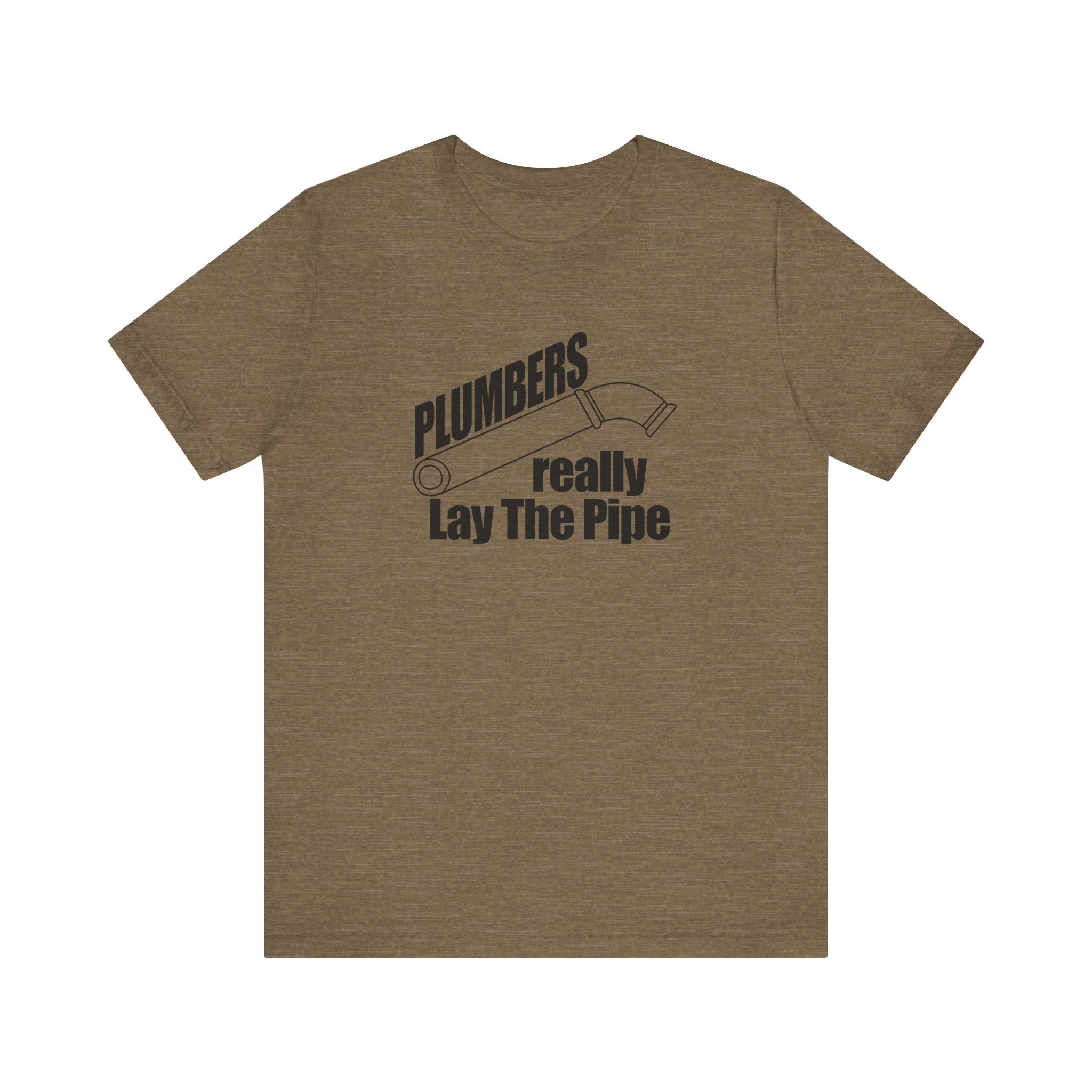 Plumbers Really Lay the Pipe | Tee