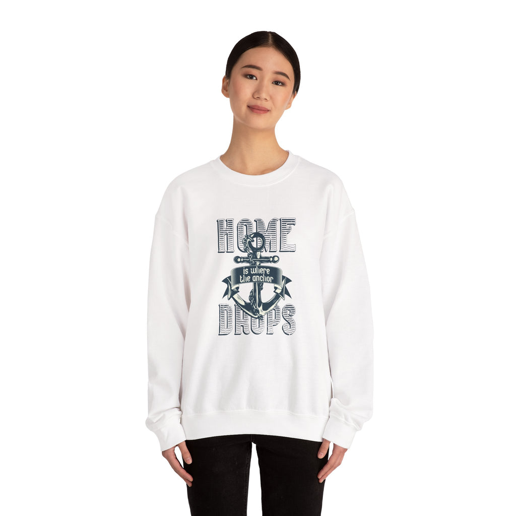 Home Is Where the Anchor Drops | Crewneck Sweatshirt