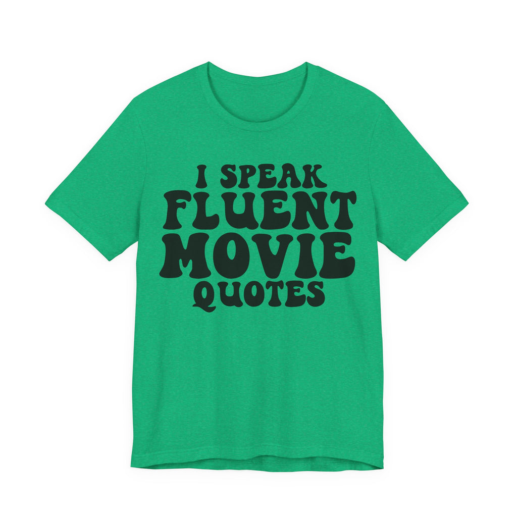 I Speak Fluent Movie Quotes | Tee