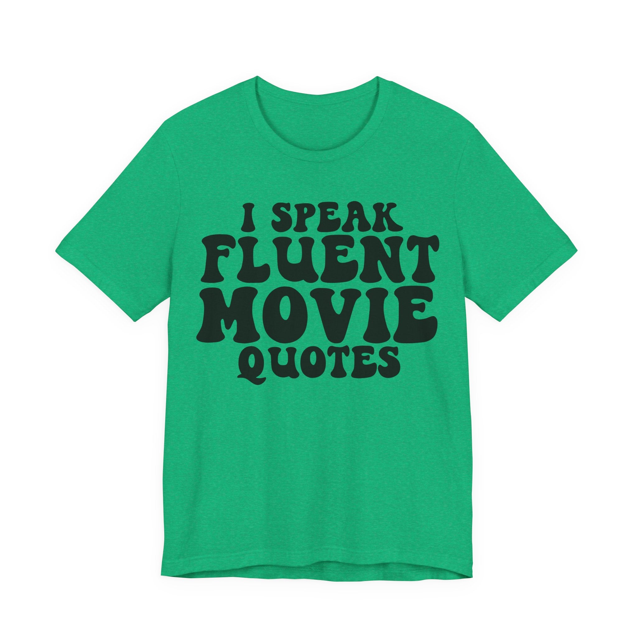 I Speak Fluent Movie Quotes | Tee