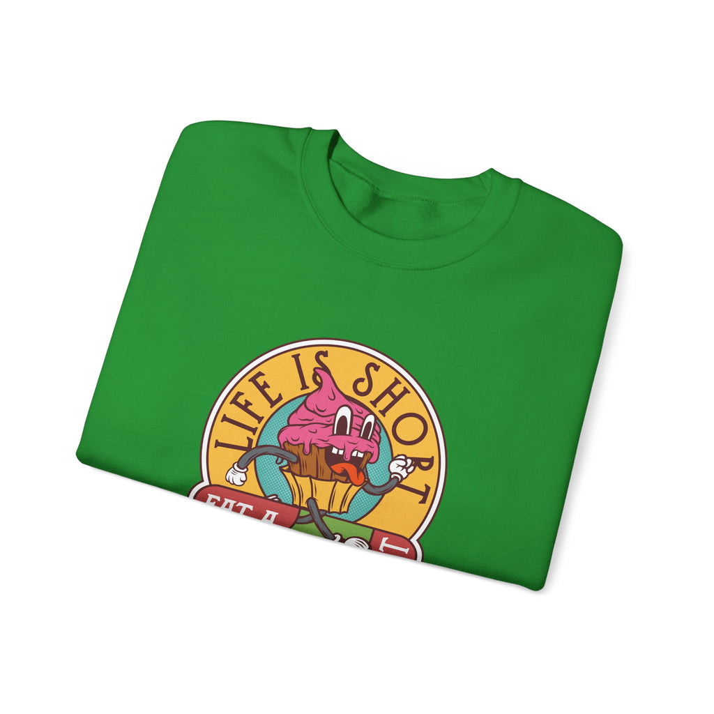 Life Is Short, Eat a Dessert First | Crewneck Sweatshirt