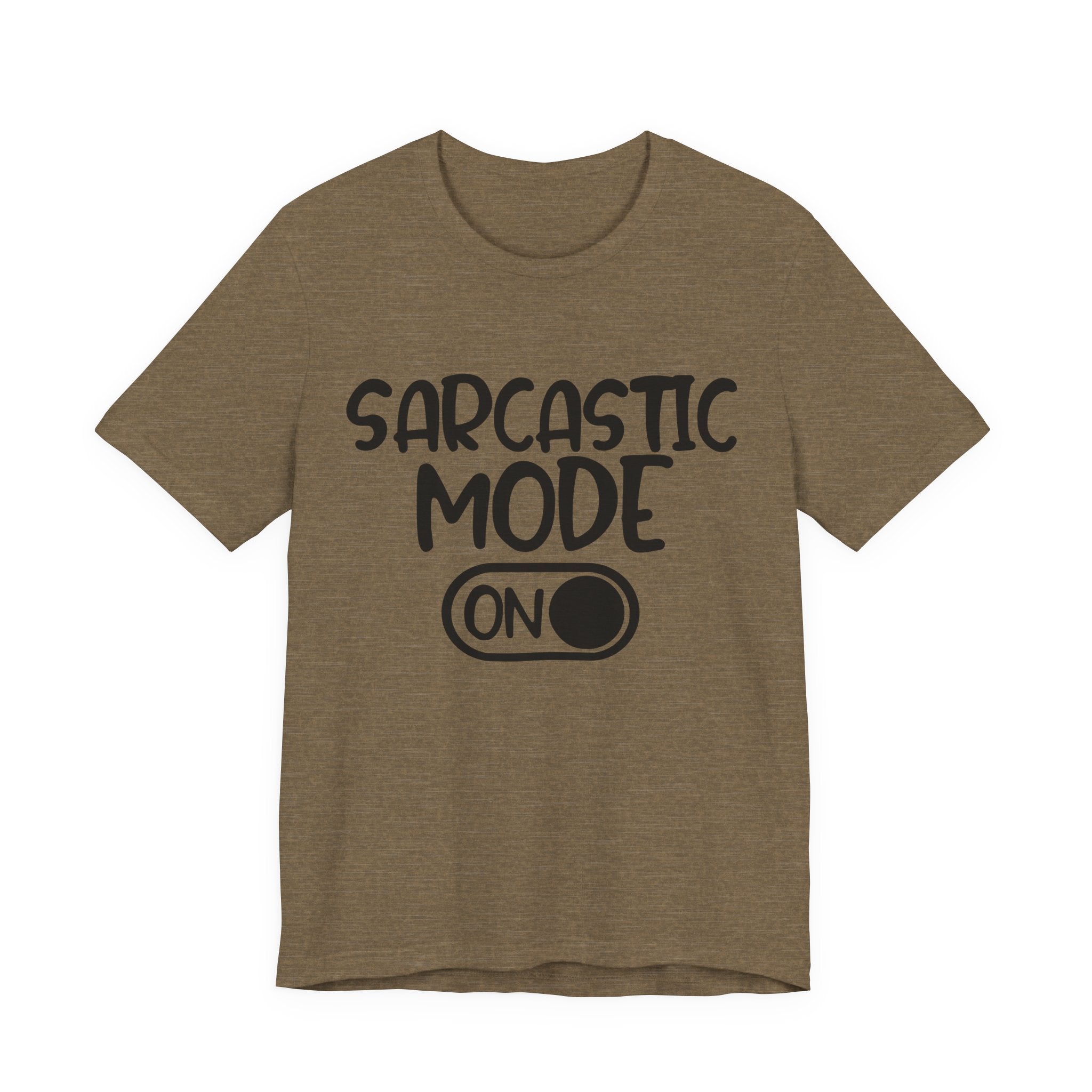 Sarcastic Mode On | Tee