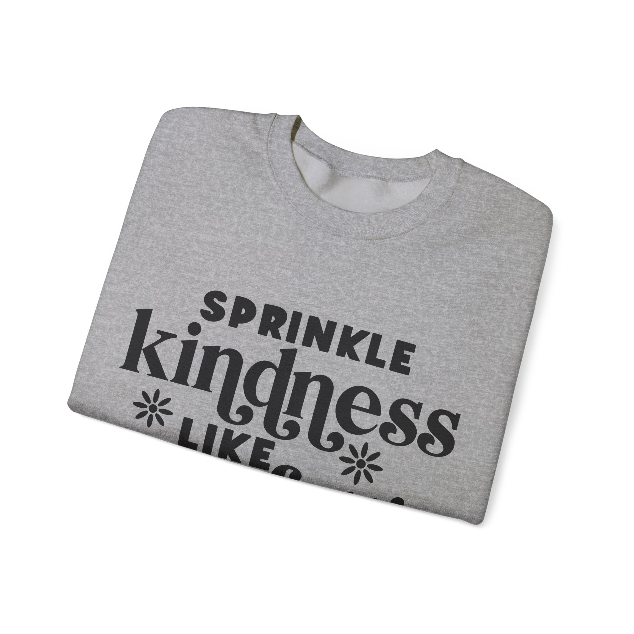 Sprinkle Kindness Like Confetti | Crewneck Sweatshirt