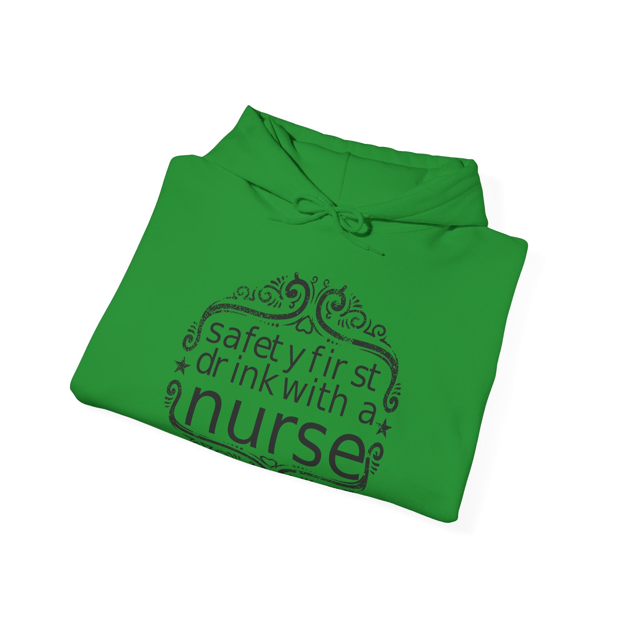 Safety First, Drink With a Nurse | Hoodie