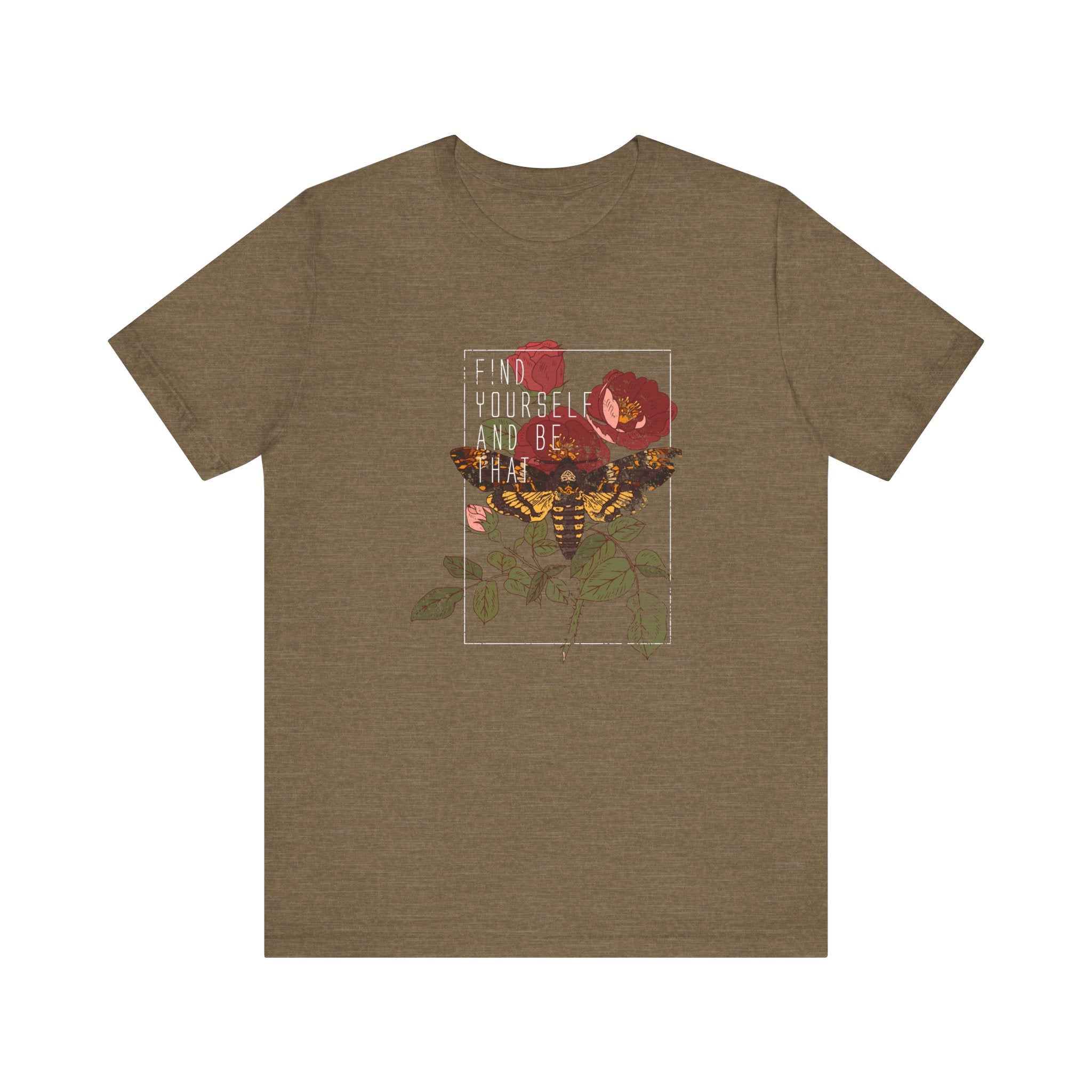 Find Yourself and Be That Rose and Butterfly | Tee