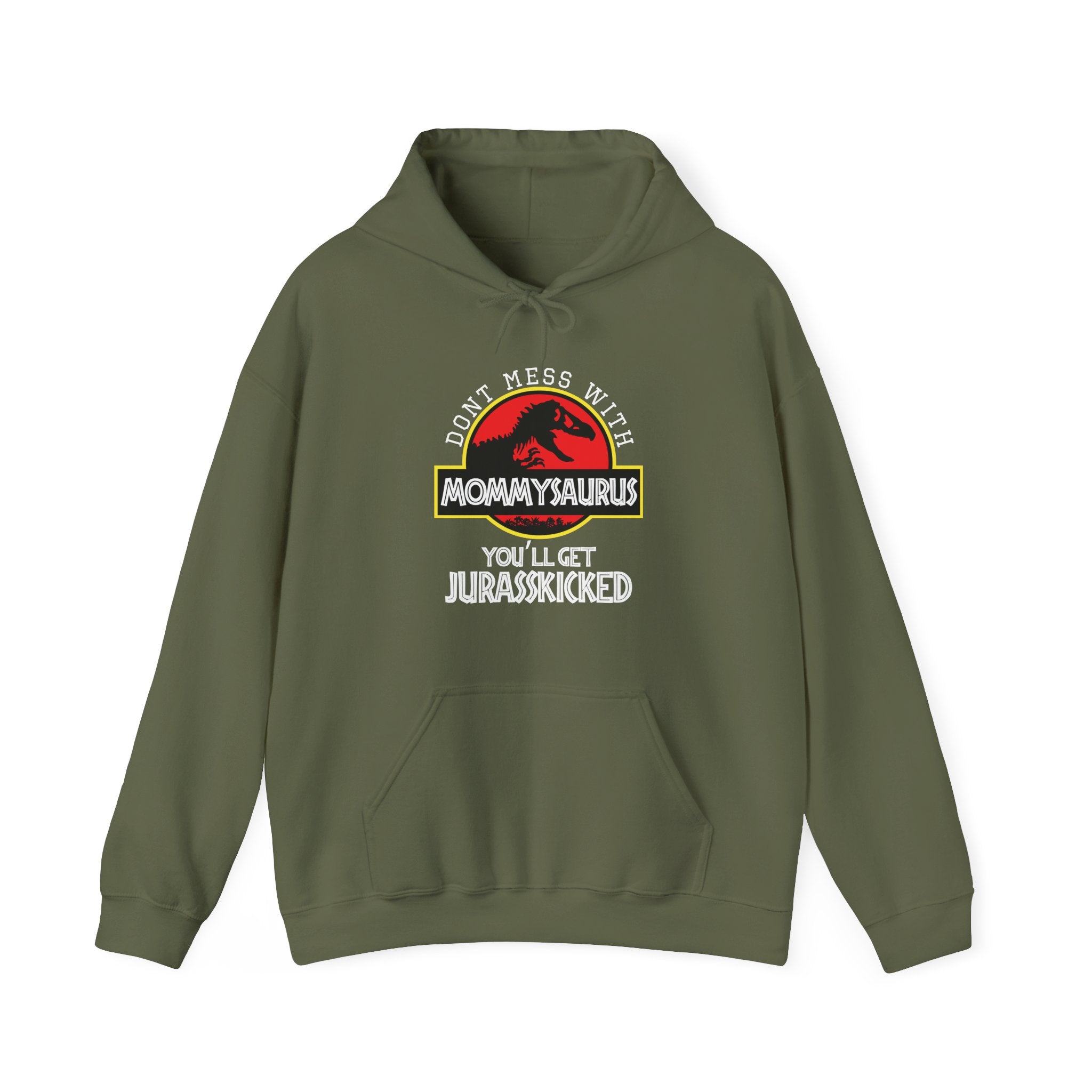 Don't Mess With Mommy, You'll Get Jurasskicked | Hoodie