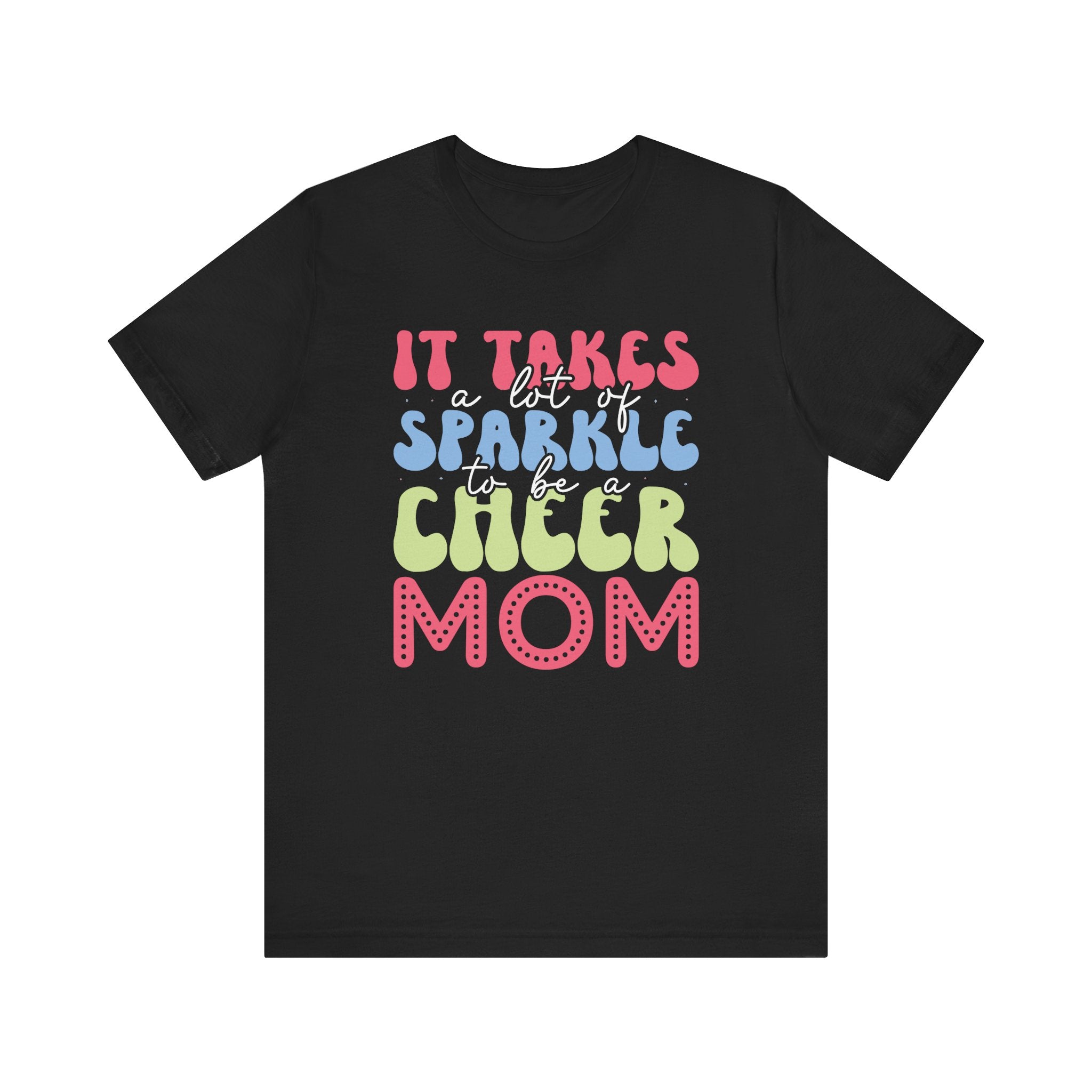 It Takes a Lot of Sparkle to Be a Cheer Mom | Tee