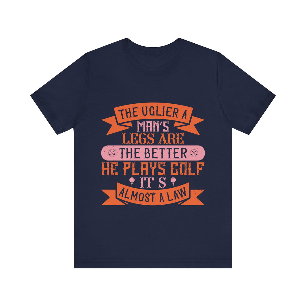 The Uglier a Man's Legs Are, the Better He Plays Golf. It's Almost a Law | Tee