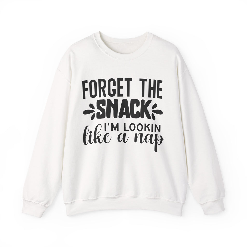 Forget the Snack, I'm Lookin' Like a Nap | Crewneck Sweatshirt