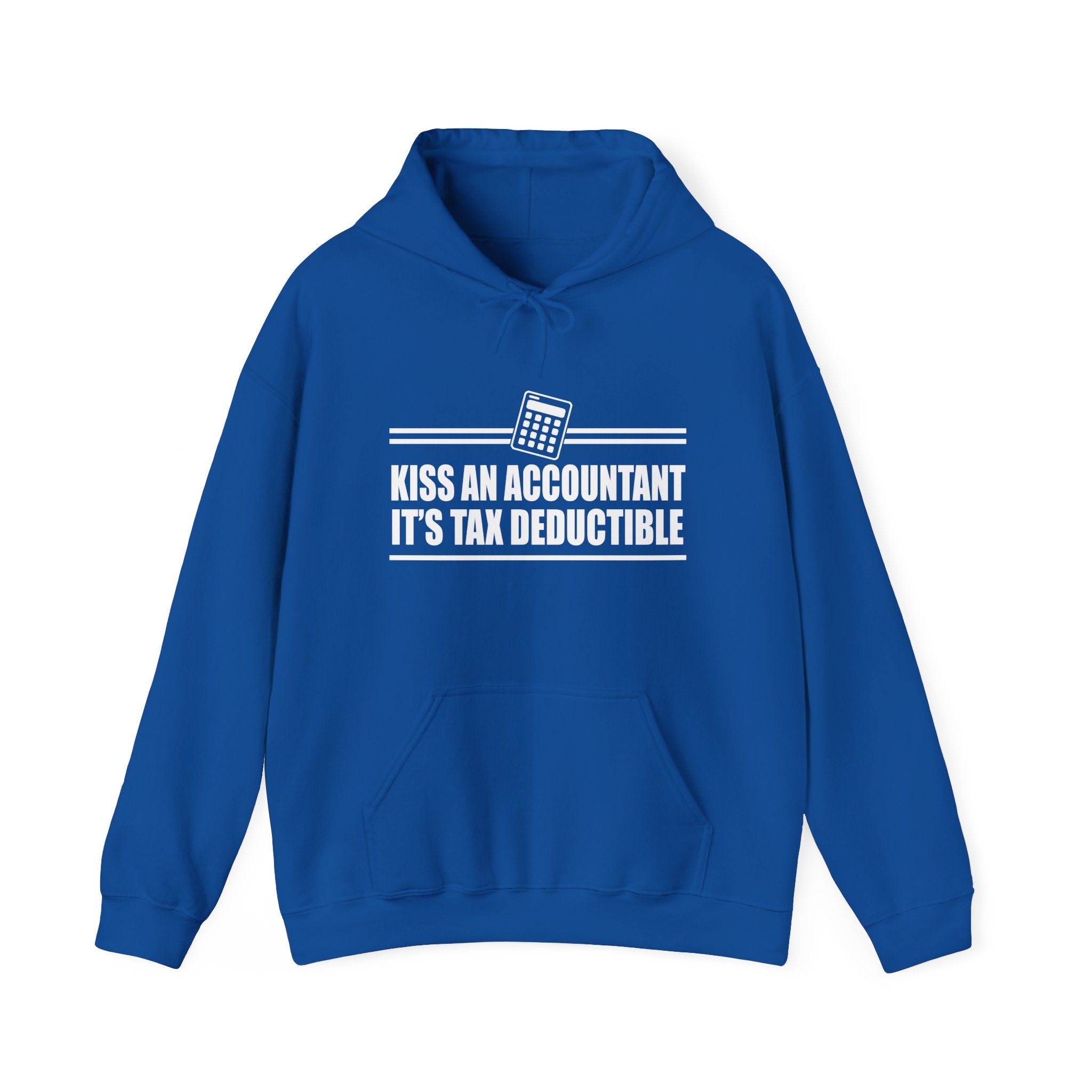 Kiss an Accountant, It's Tax Deductible | Hoodie