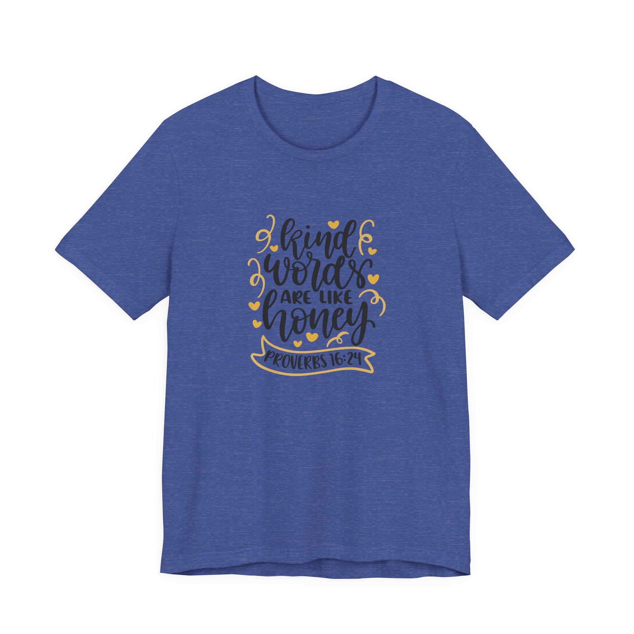 Kind Words Are Like Honey Proverbs 16:24 | Tee