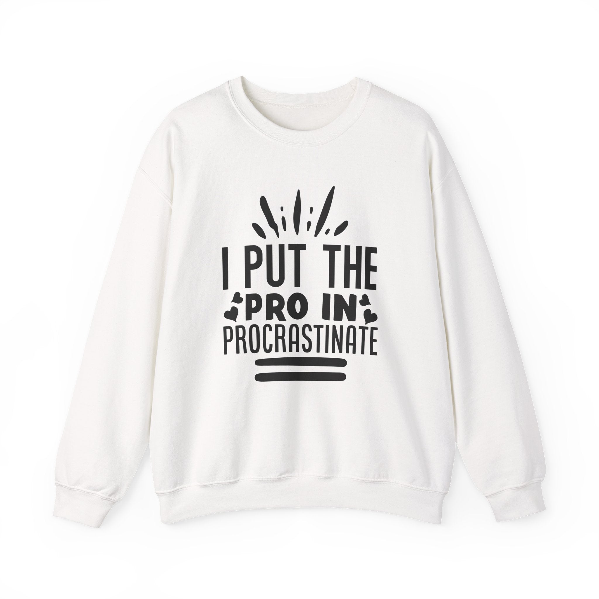 I Put the Pro in Procrastinate | Crewneck Sweatshirt