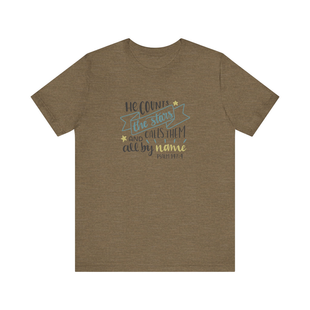 He Counts the Stars and Calls Them All by Name Psalm 147:4 | Tee